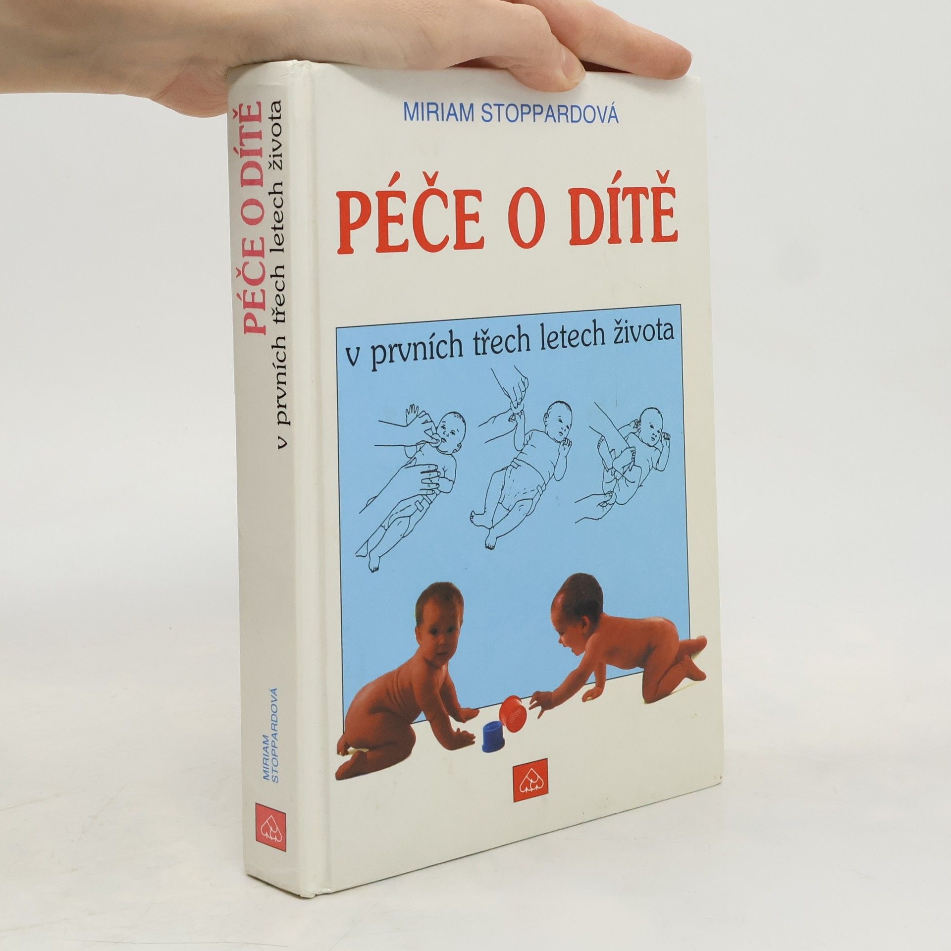 Miriam Stoppard Péče o dítě v prvních třech letech života