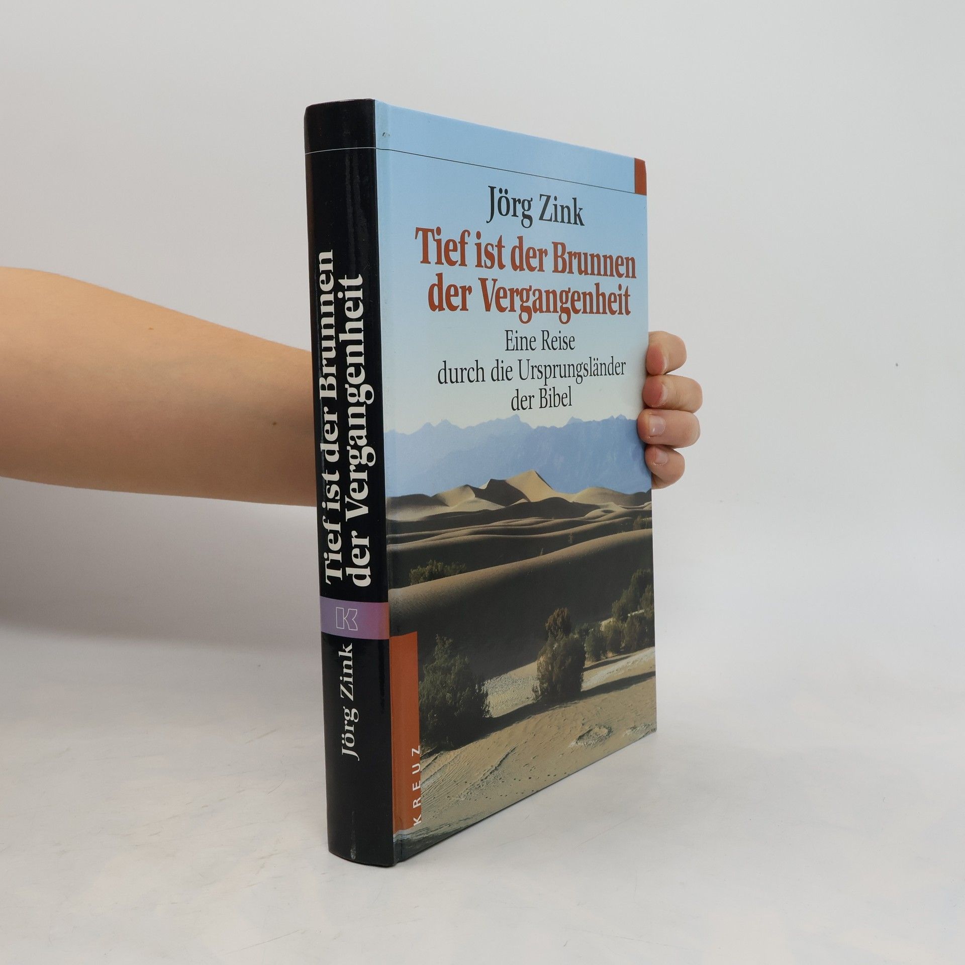 Jörg Zink Tief ist der Brunnen der Vergangenheit