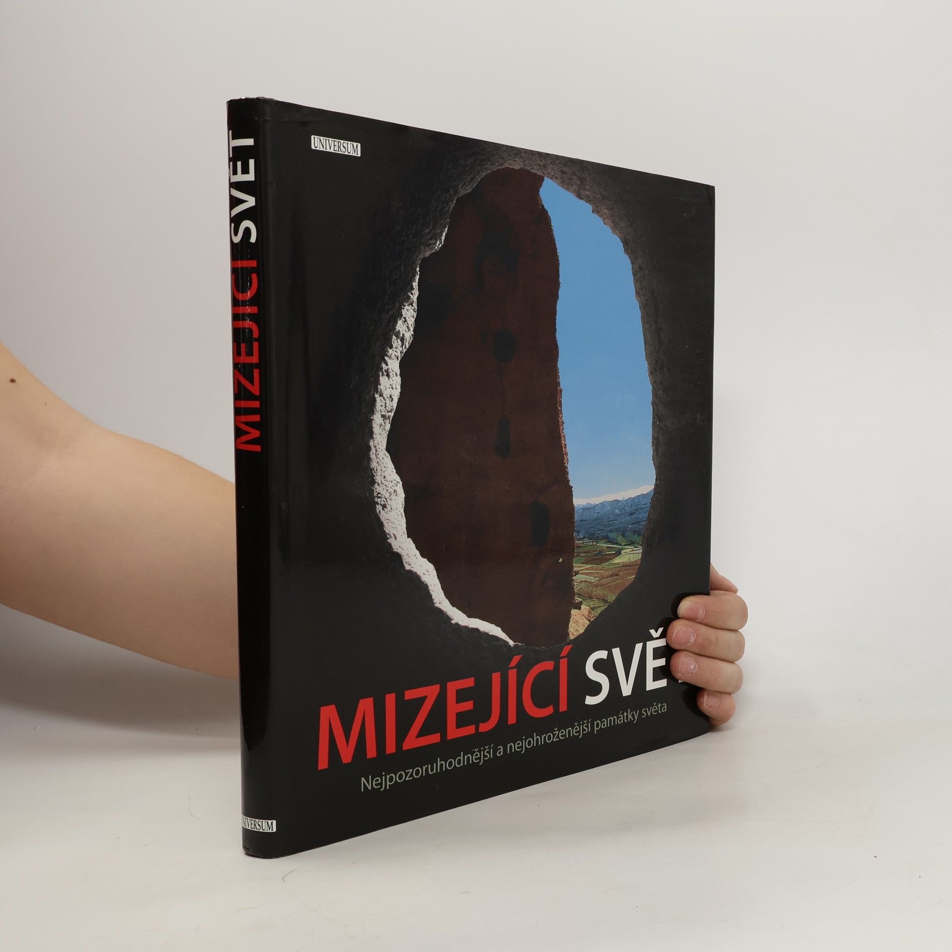 Alonzo C. Addison Mizející svět. Nejpozoruhodnější a nejohroženější památky světa