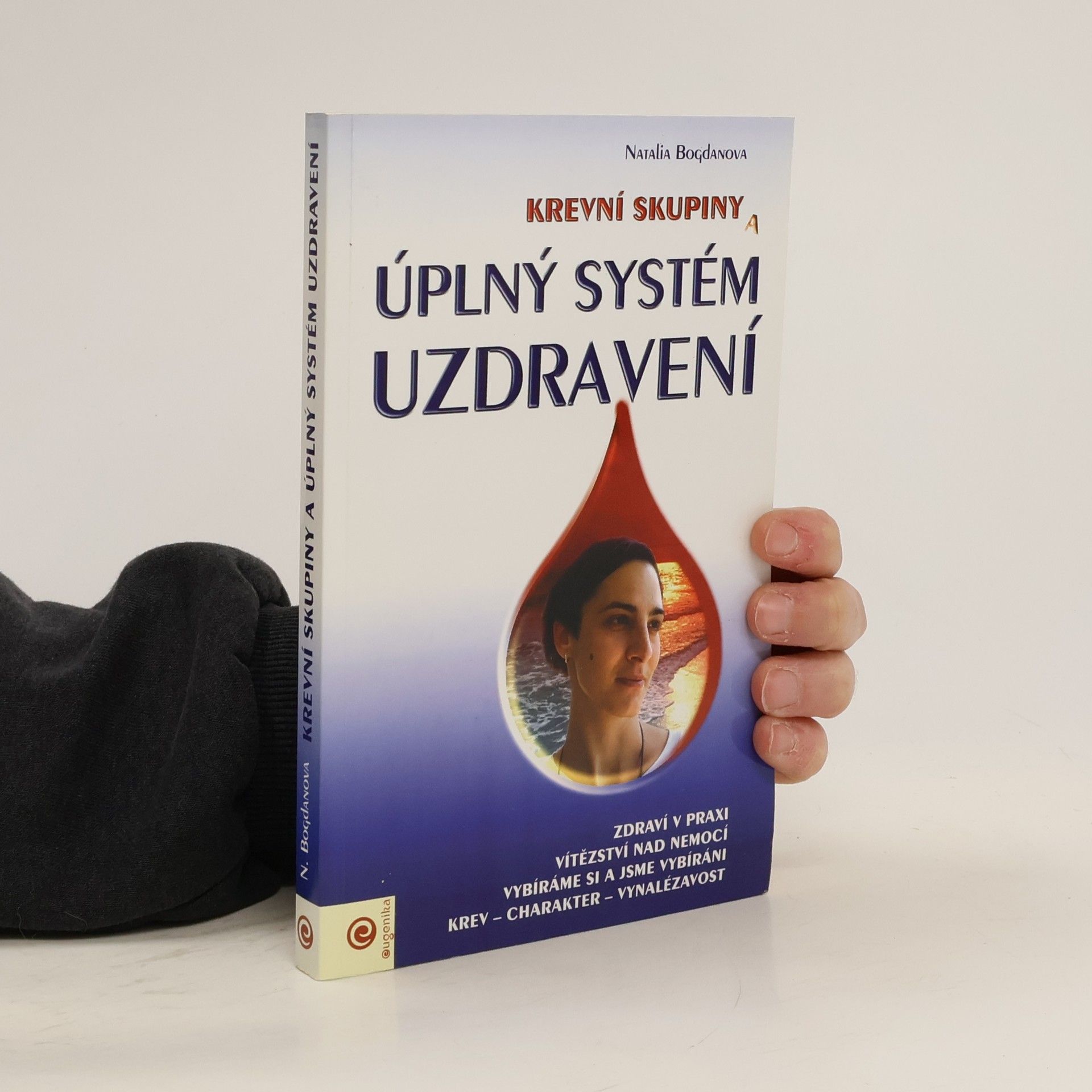 Natalia Bogdanova Krevní skupiny a úplný systém uzdravení