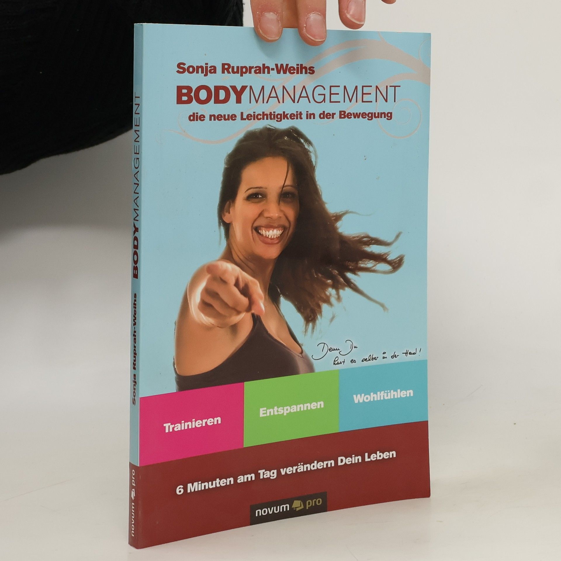 Sonja Ruprah-Weihs Bodymanagement. Die neue Leichtigkeit in der Bewegung