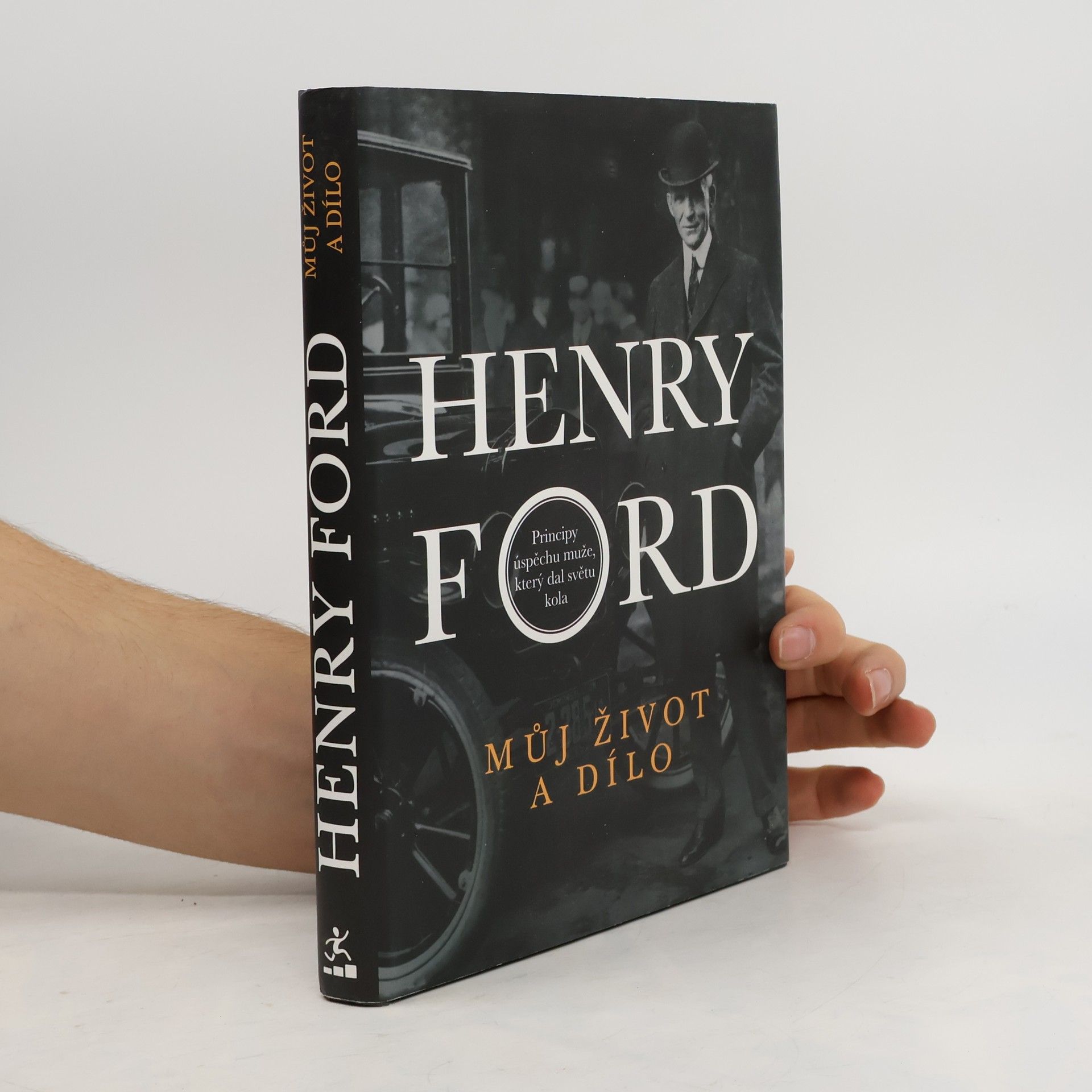 Můj život a dílo. Principy úspěchu muže, který dal světu kola