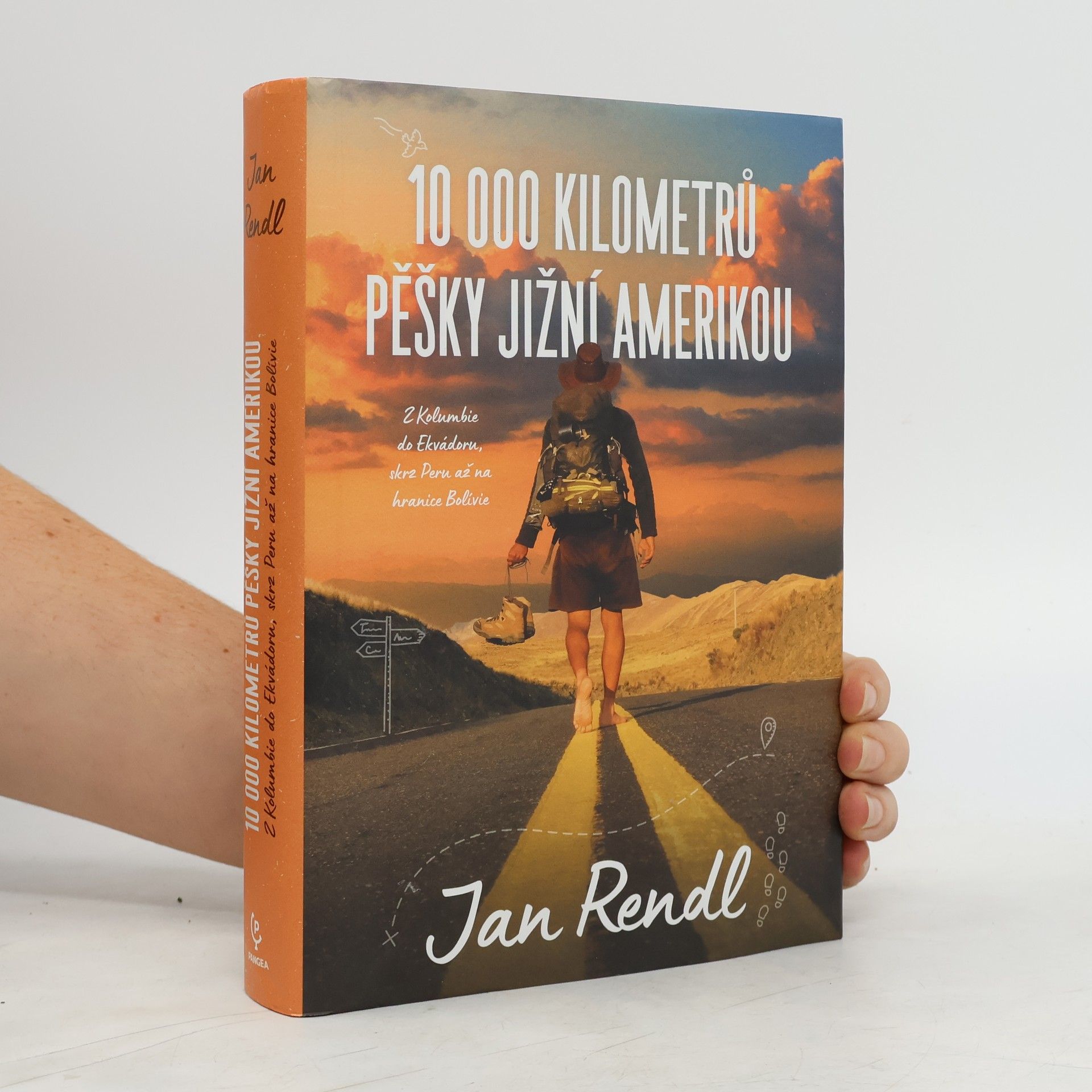 Jan Rendl 10 000 kilometrů pěšky Jižní Amerikou. Z Kolumbie do Ekvádoru, skrz Peru až na hranice Bolívie