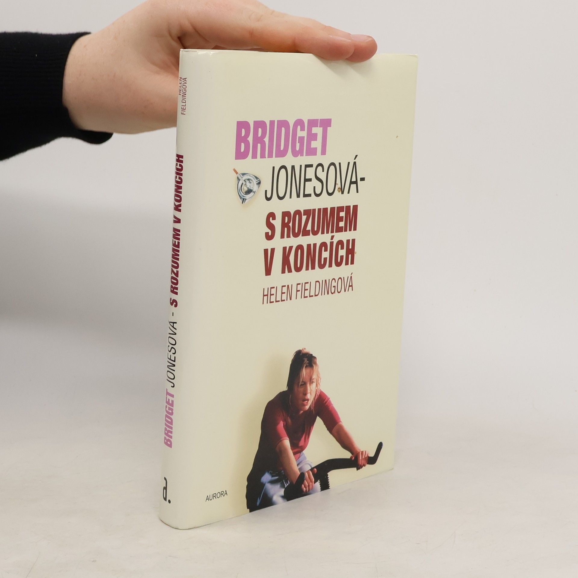 Helen Fielding Bridget Jonesová. S rozumem v koncích