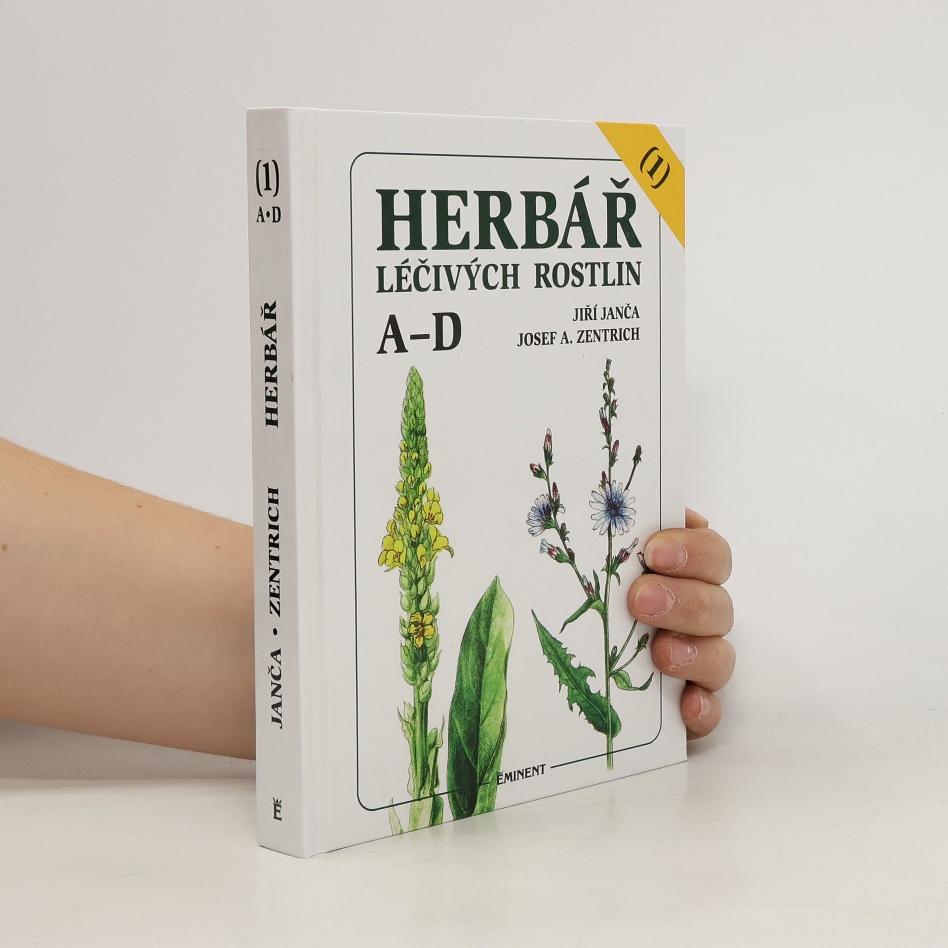 Jiří Janča Herbář léčivých rostlin. 1. díl, A-D