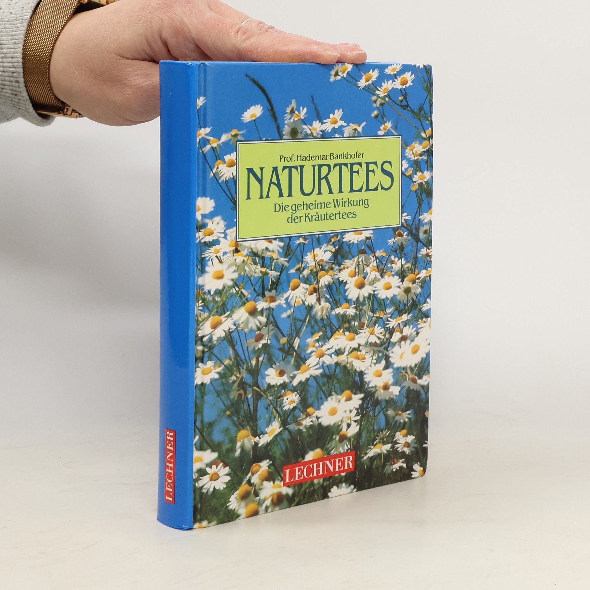 Hademar Bankhofer Naturtees: Die geheime Wirkung der Kräutertees