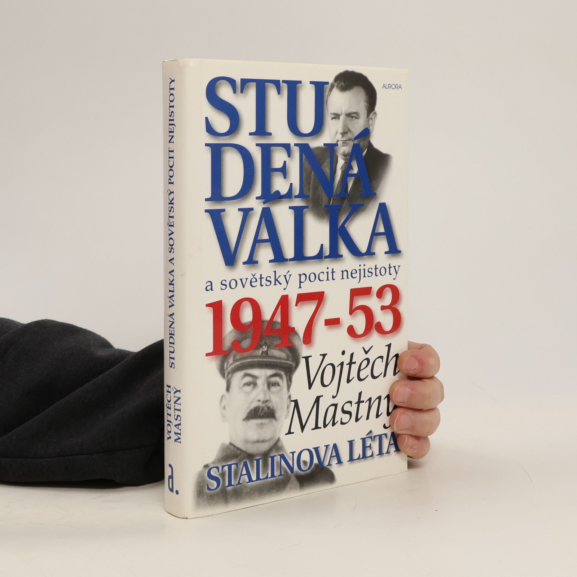 Studená válka a sovětský pocit nejistoty, 1947-53