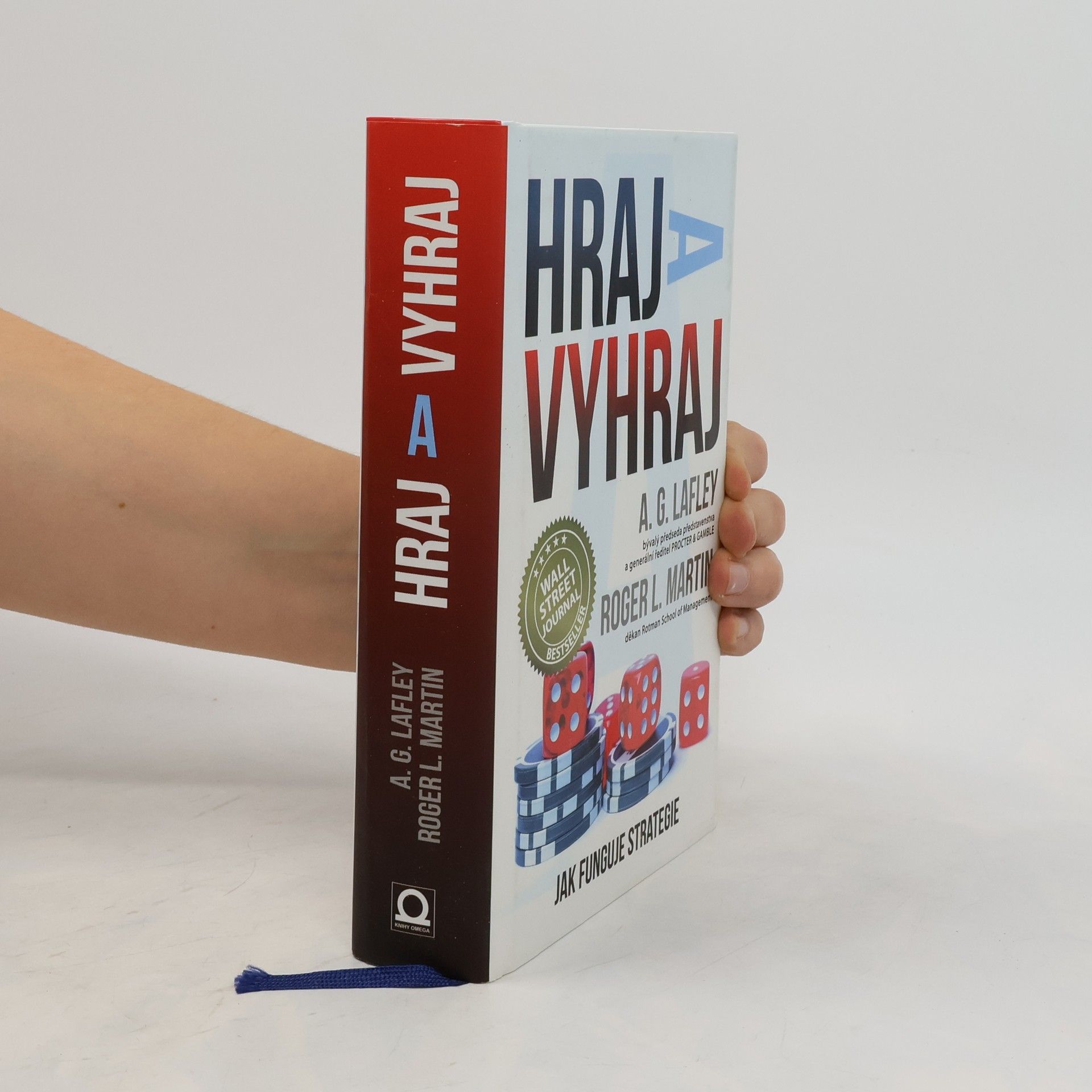 A. G. Alan G. Lafley Hraj a vyhraj. Jak funguje strategie