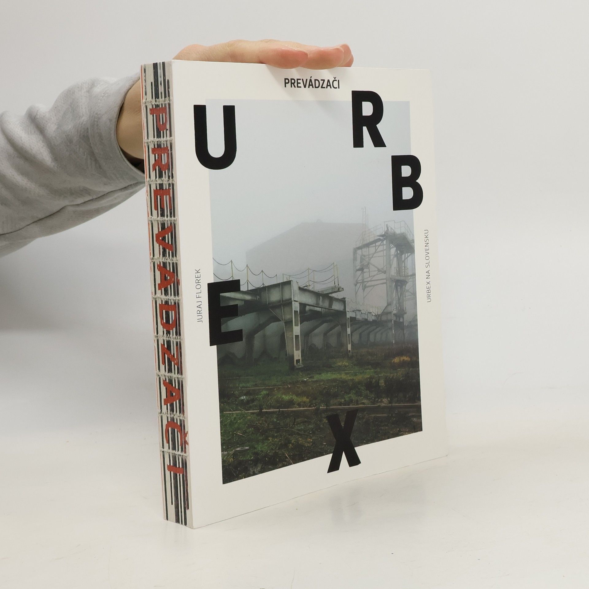 Juraj Florek Prevádzači - Urbex na Slovensku