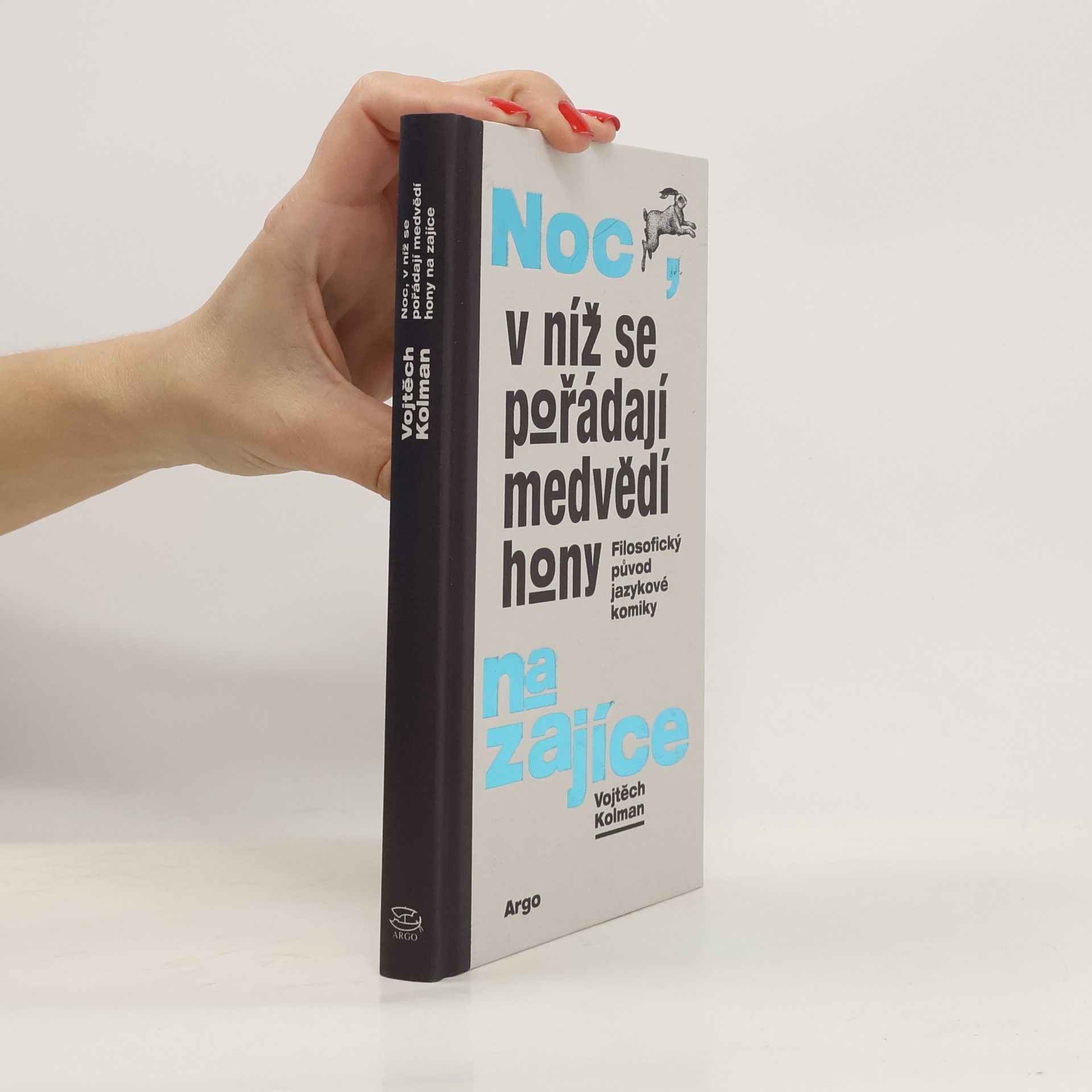 Vojtěch Kolman Noc, v níž se pořádají medvědí hony na zajíce: Filosofický původ jazykové komiky