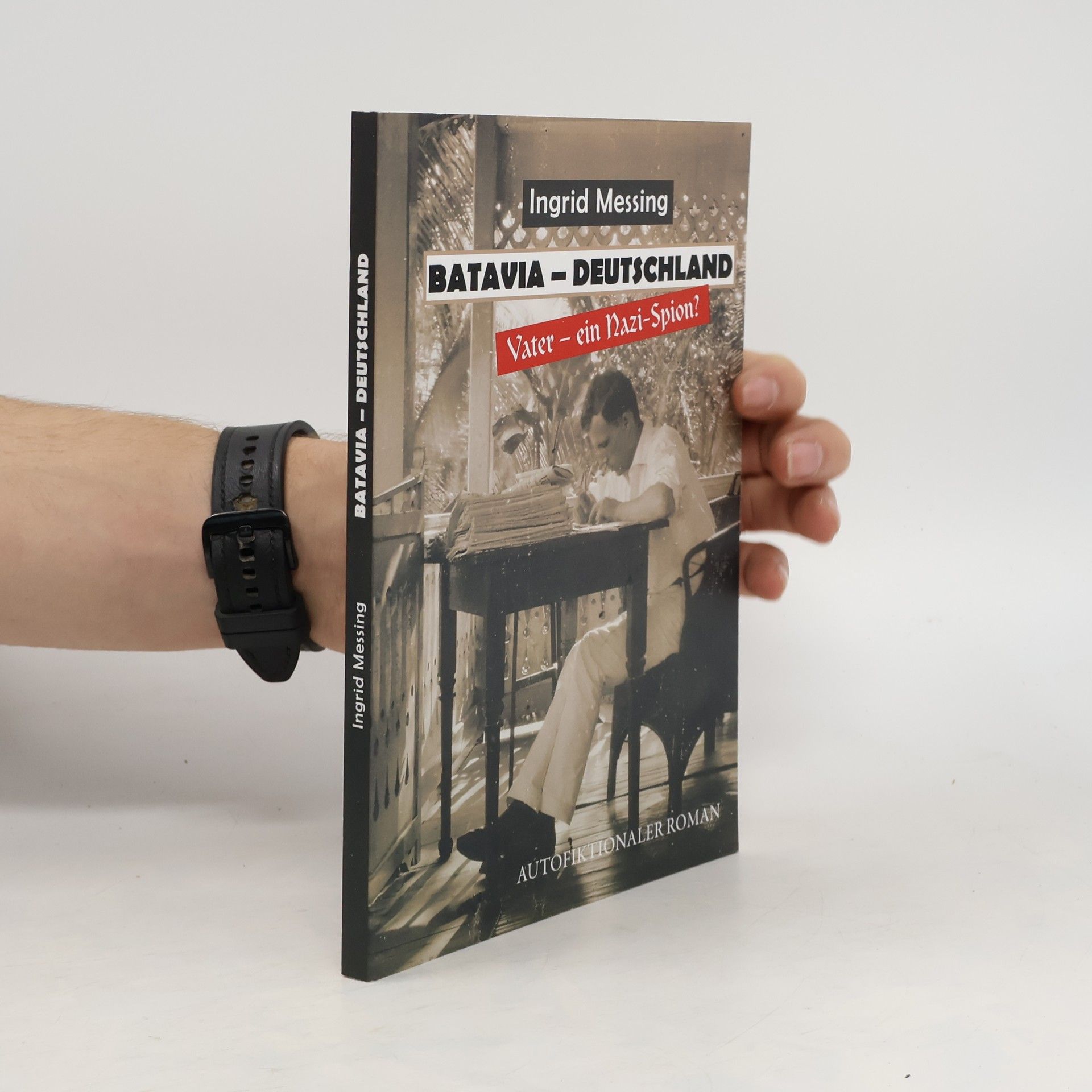 Batavia Deutschland. Vater ein Nazi Spion