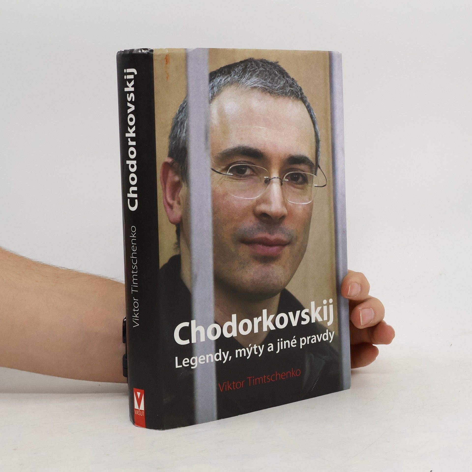 Viktor V. Tymčenko Chodorkovskij : legendy, mýty a jiné pravdy
