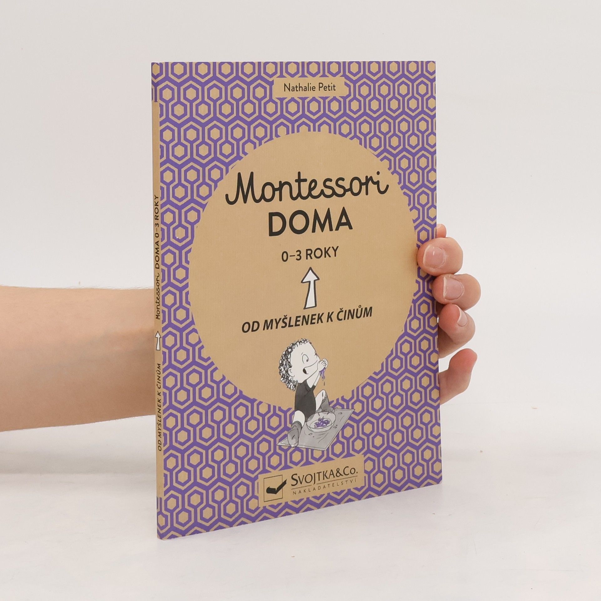 Montessori doma. Od myšlenek k činům. 0-3 roky