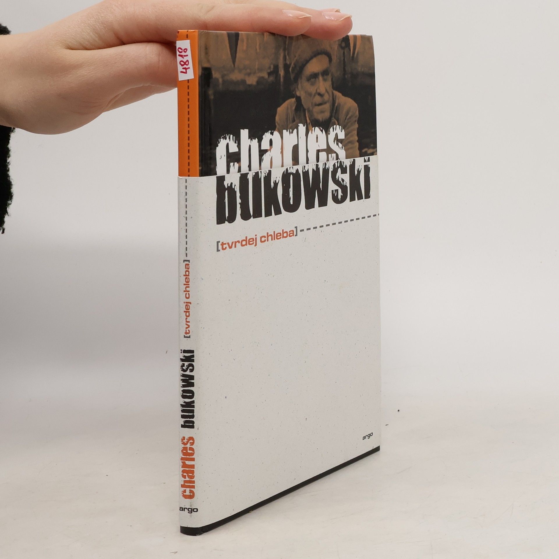 Charles Bukowski Tvrdej chleba