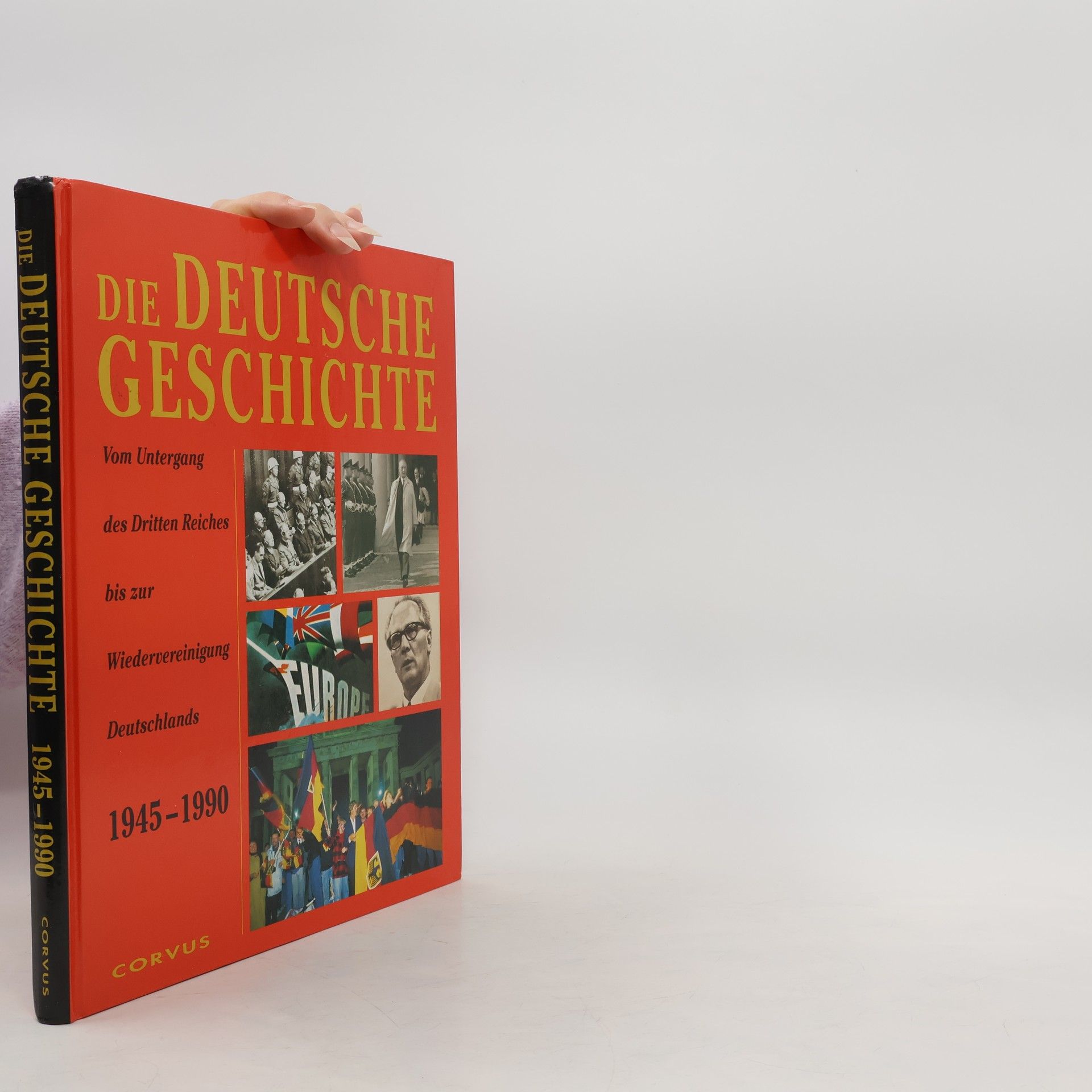 AA.VV. Die Deutsche Geschichte 1945-1990