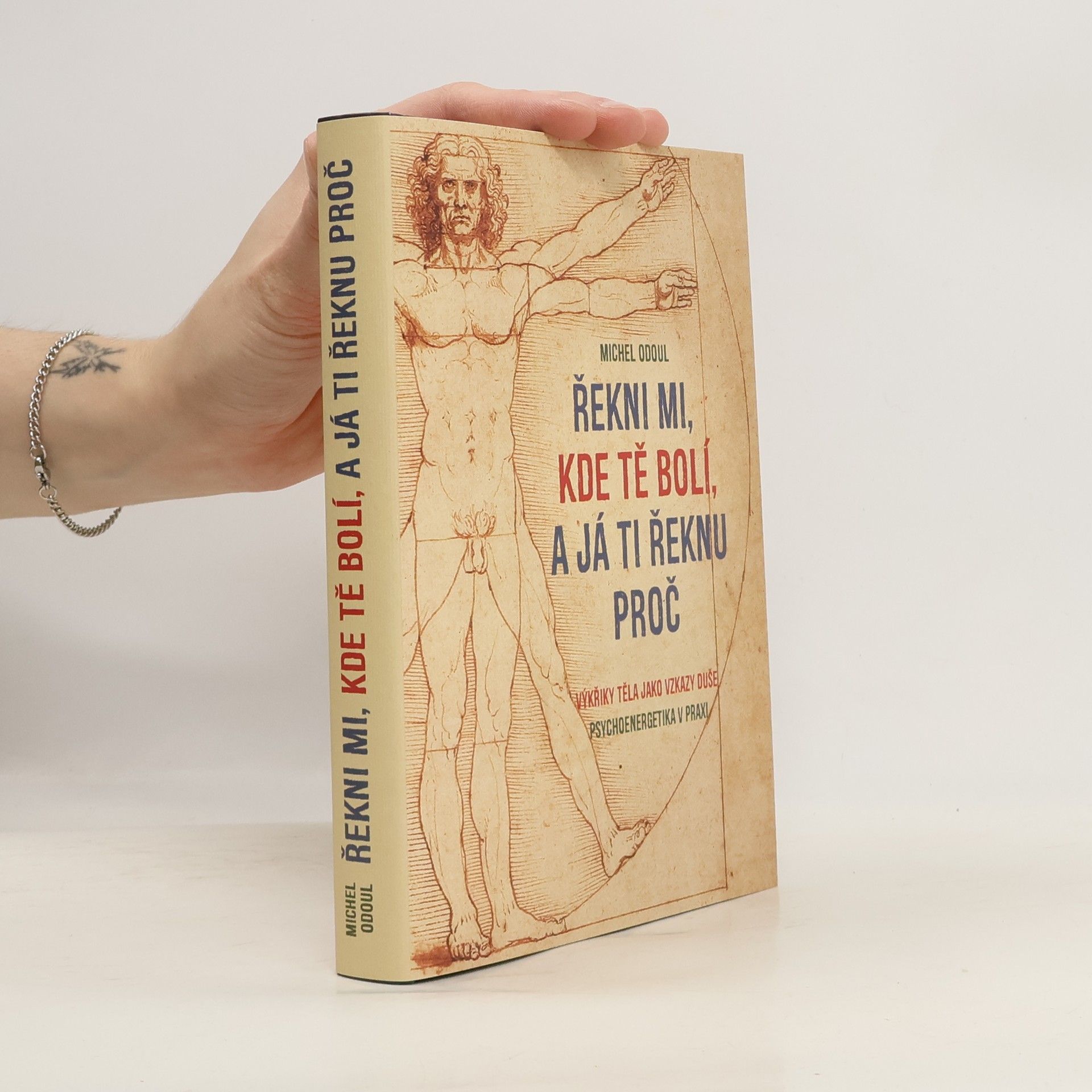 Michel Odoul Řekni mi, kde tě bolí, a já ti řeknu proč