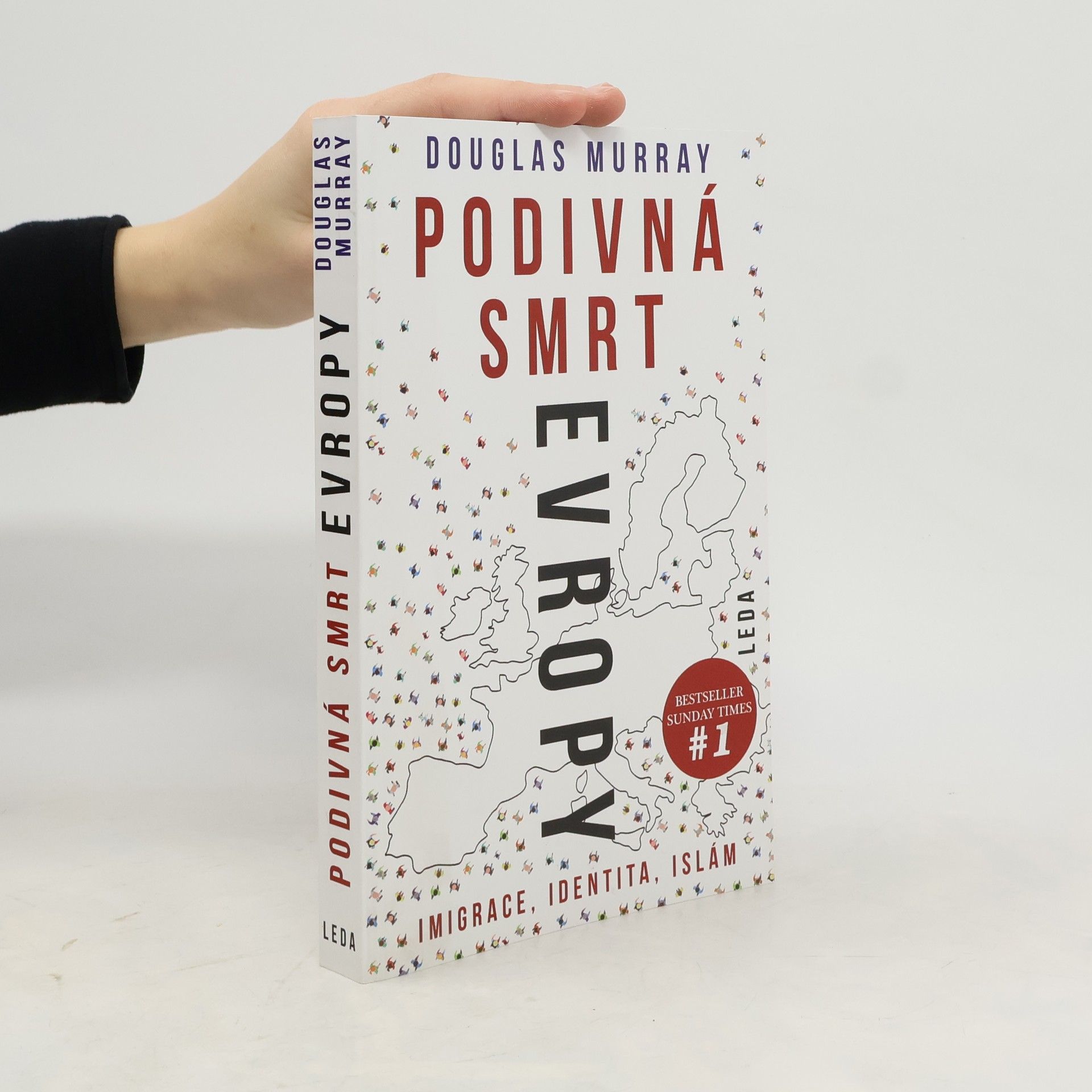 Douglas Murray Podivná smrt Evropy: Imigrace, identita, islám