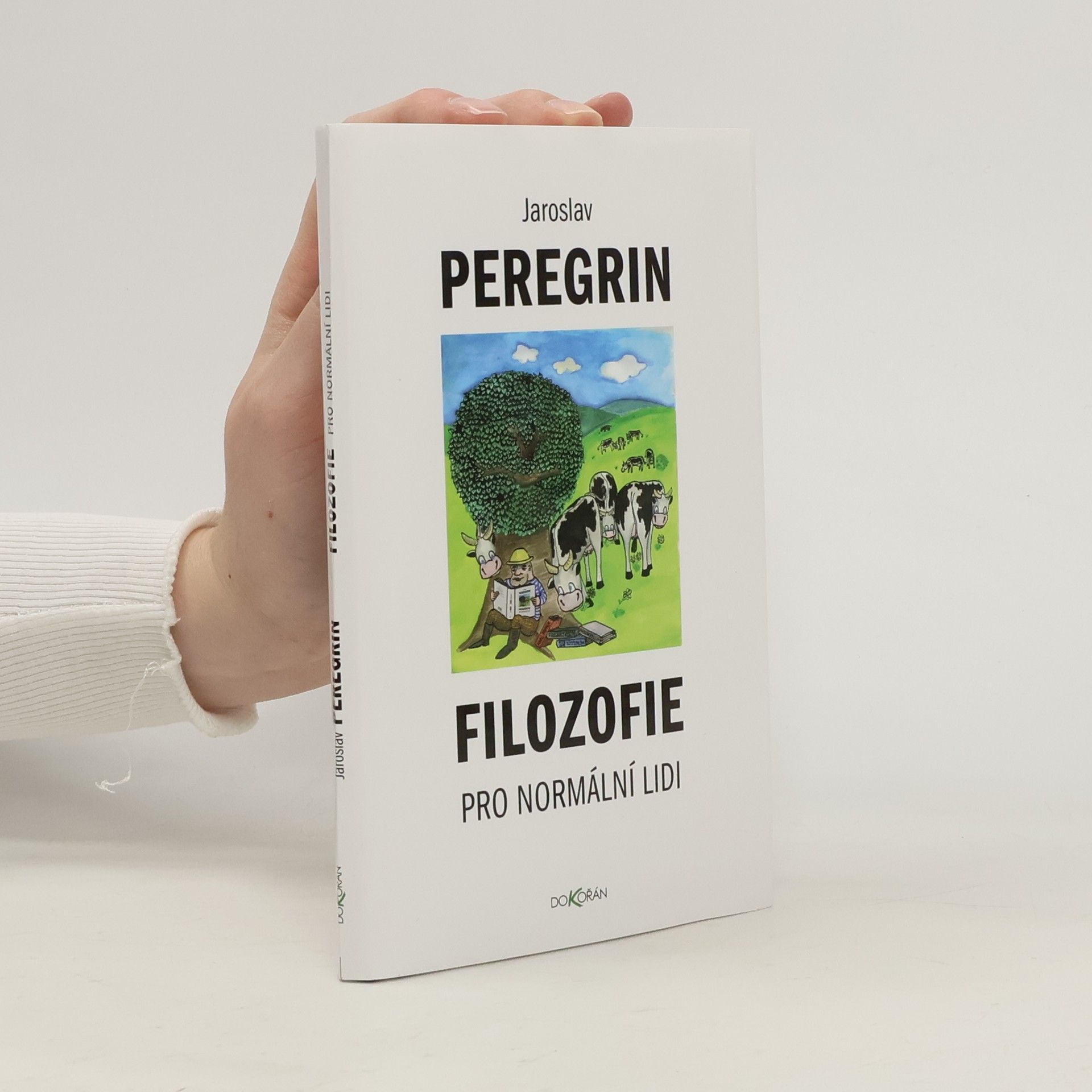 Jaroslav Peregrin Filozofie pro normální lidi
