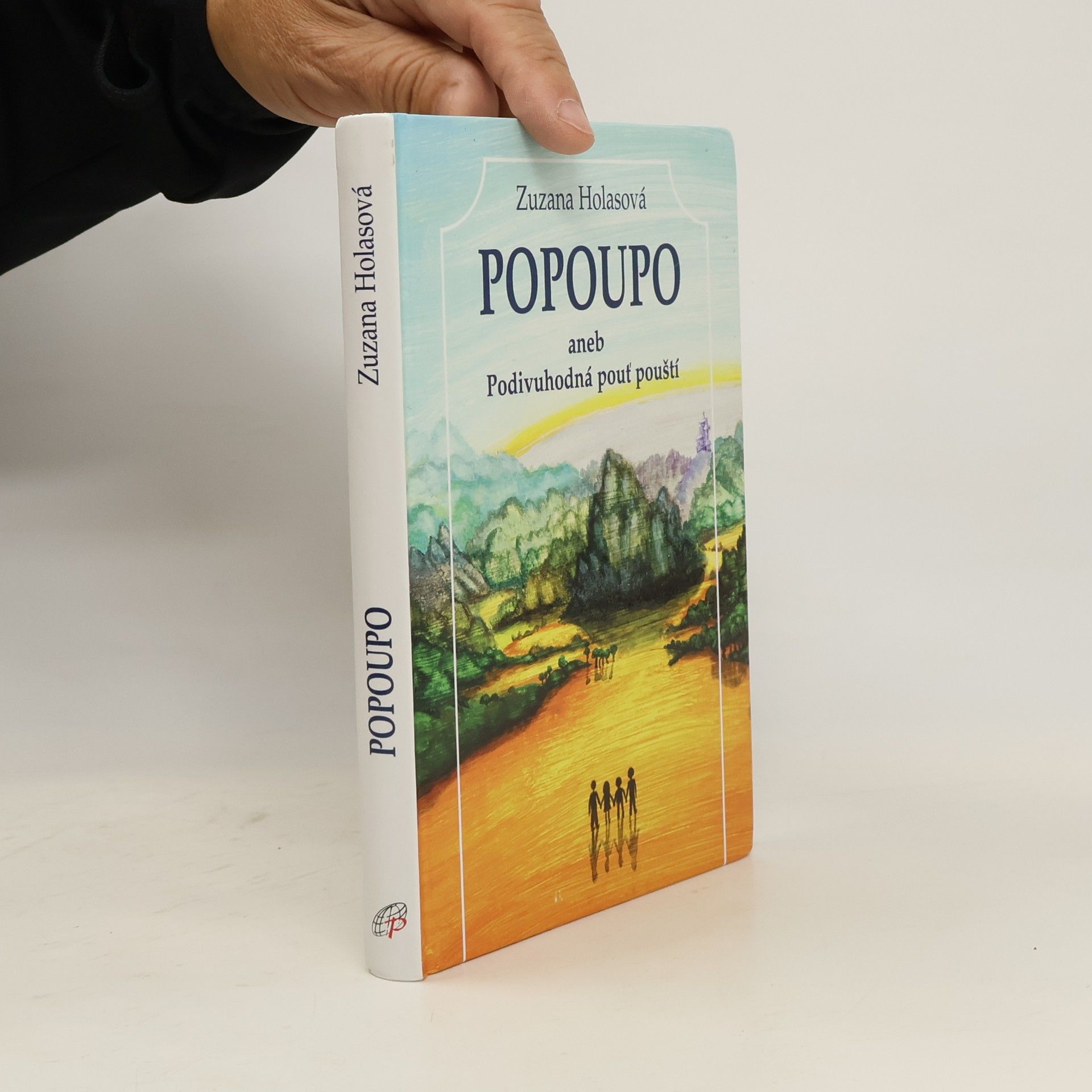 Zuzana Holasova Popoupo - aneb Podivuhodná pouť pouští