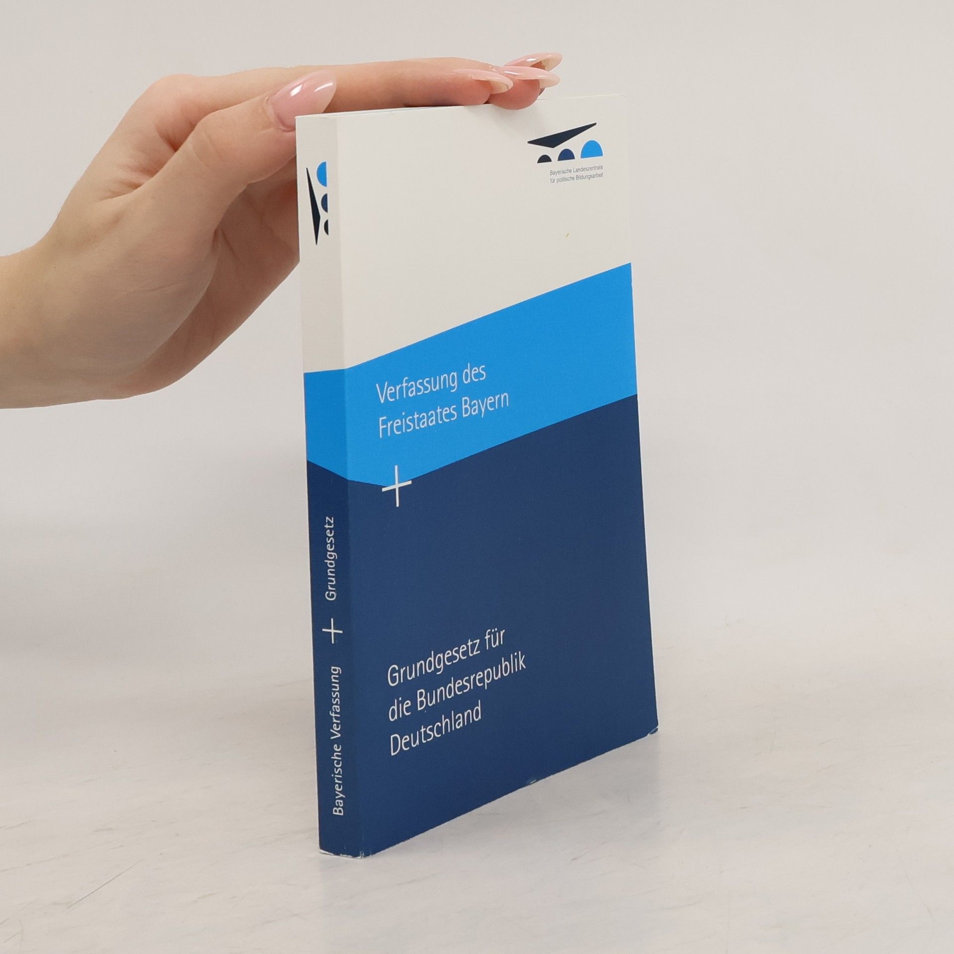 Collectif d'auteurs Verfassung des Freistaates Bayern + Grundgesetz für die Bundesrepublik Deutschland