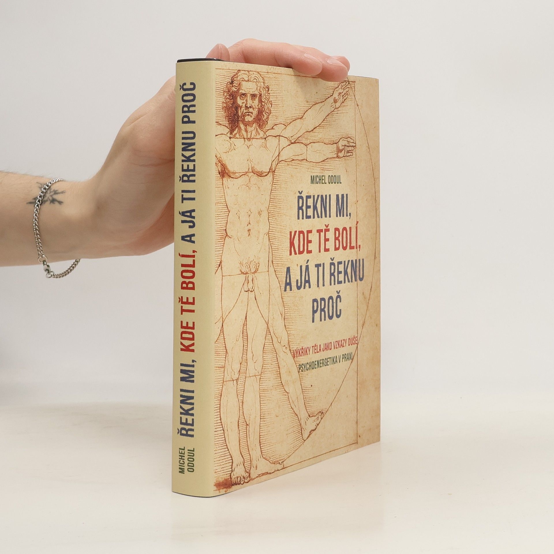 Michel Odoul Řekni mi, kde tě bolí, a já ti řeknu proč