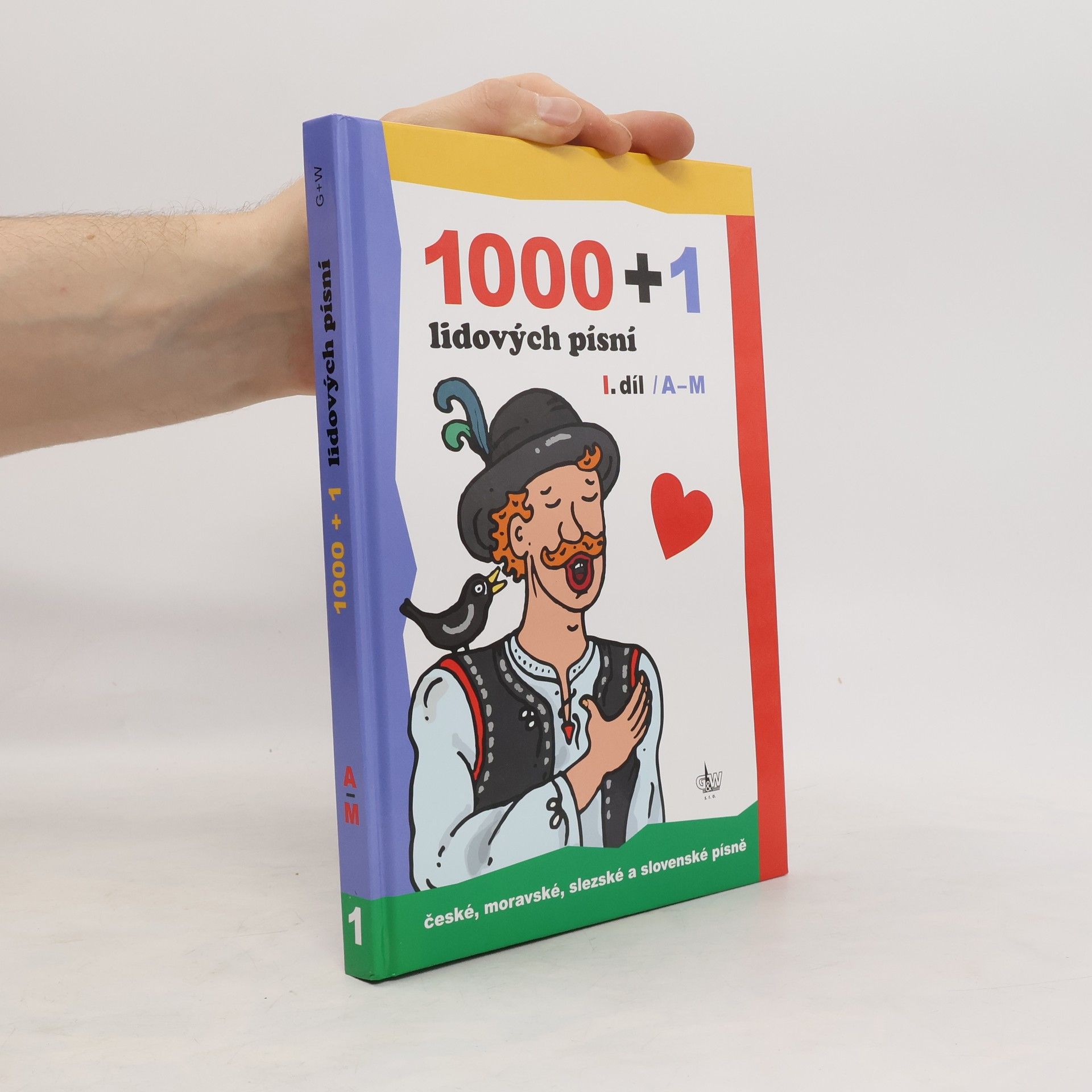 Kolektív autorov 1000 + 1 lidových písní I. díl