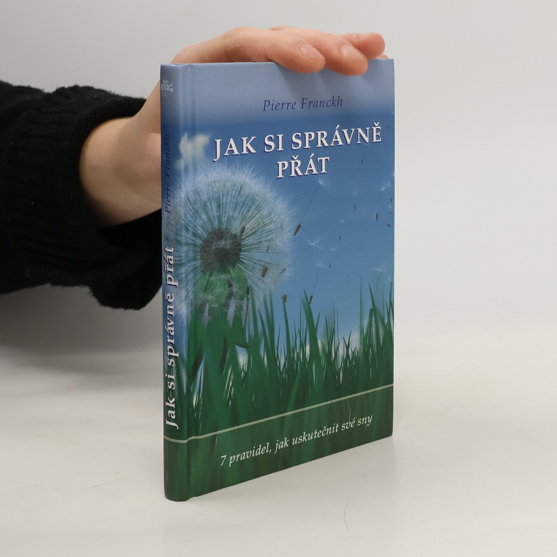 Pierre Franckh Jak si správně přát
