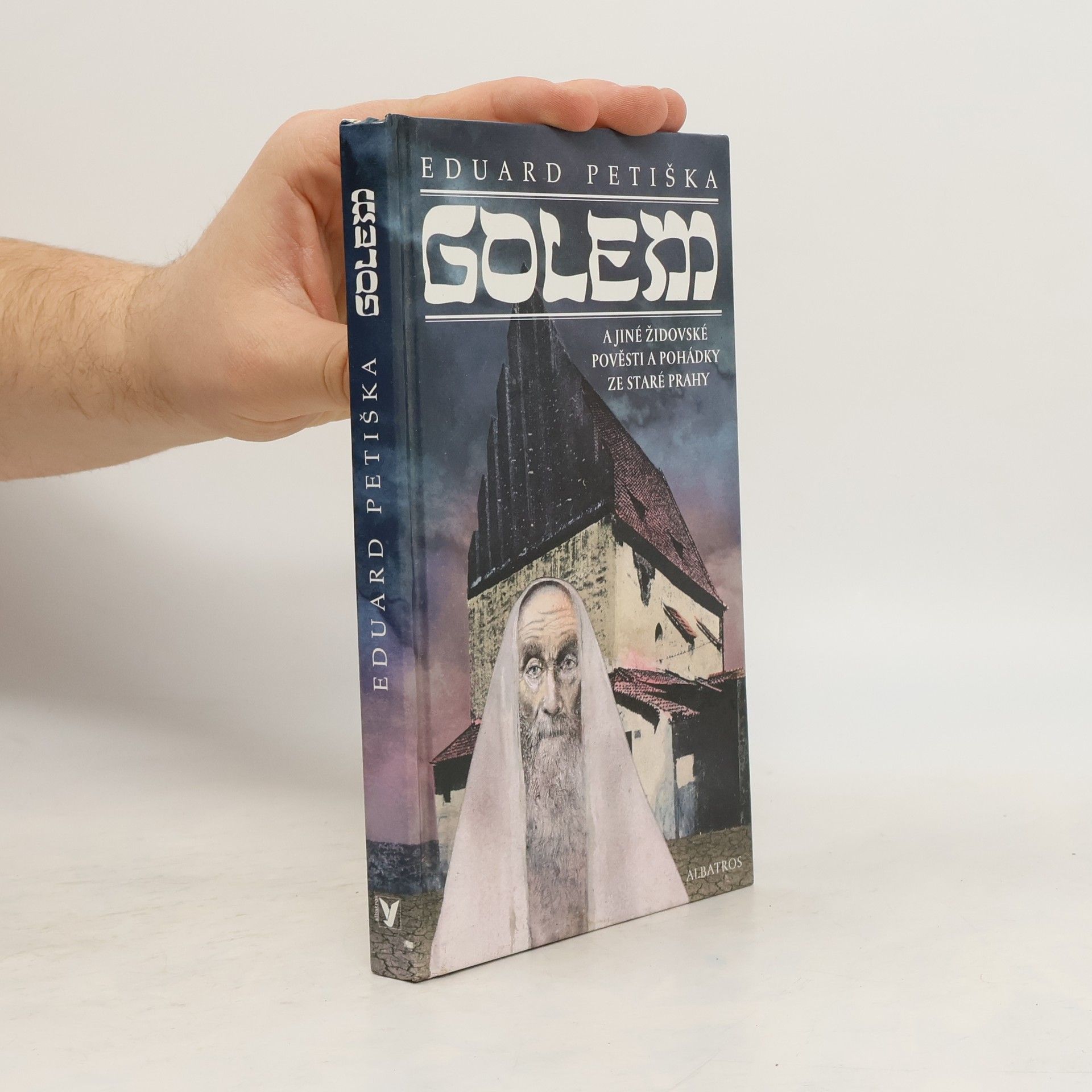 Eduard Petiška Golem a jiné židovské pověsti a pohádky ze staré Prahy