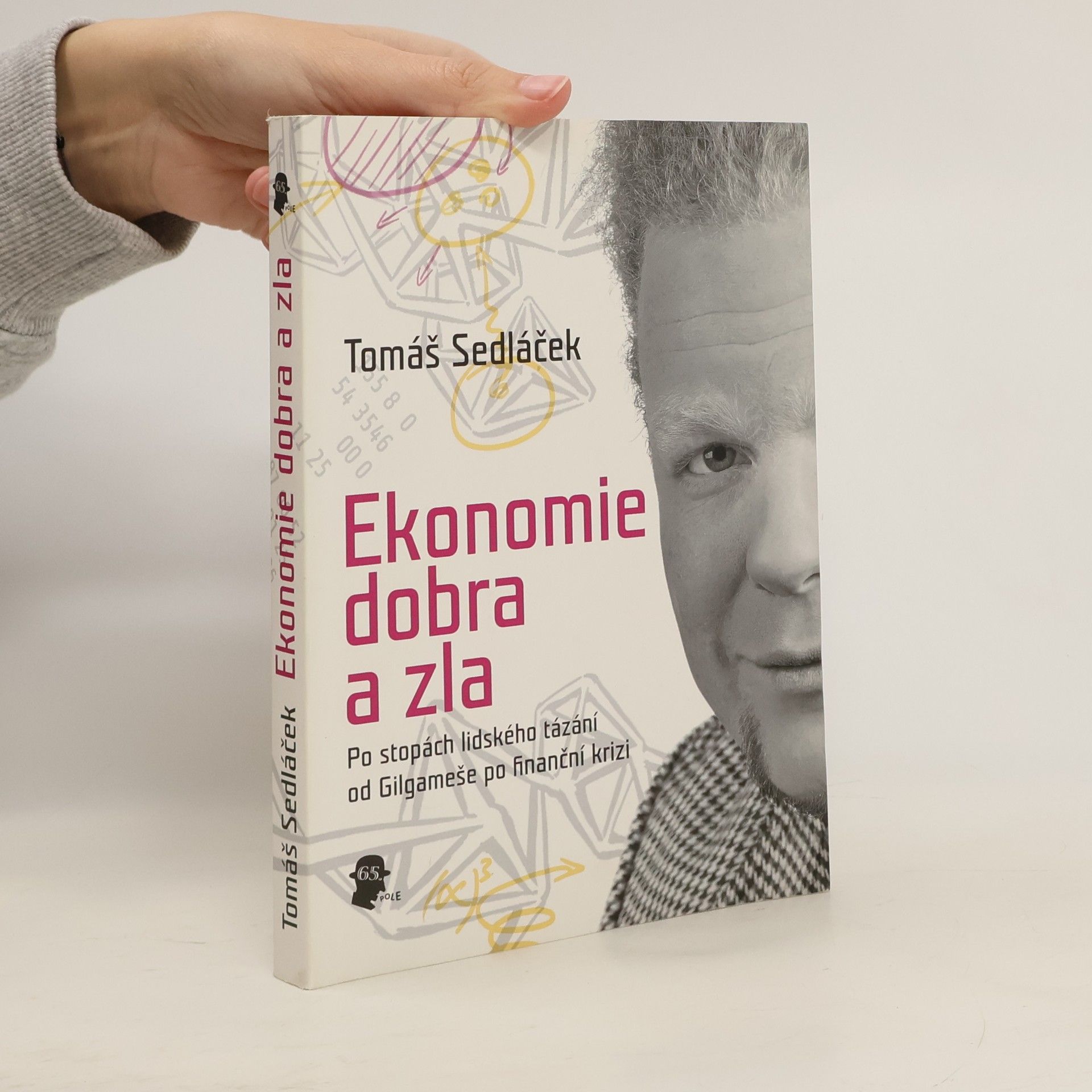 Tomáš Sedláček Ekonomie dobra a zla