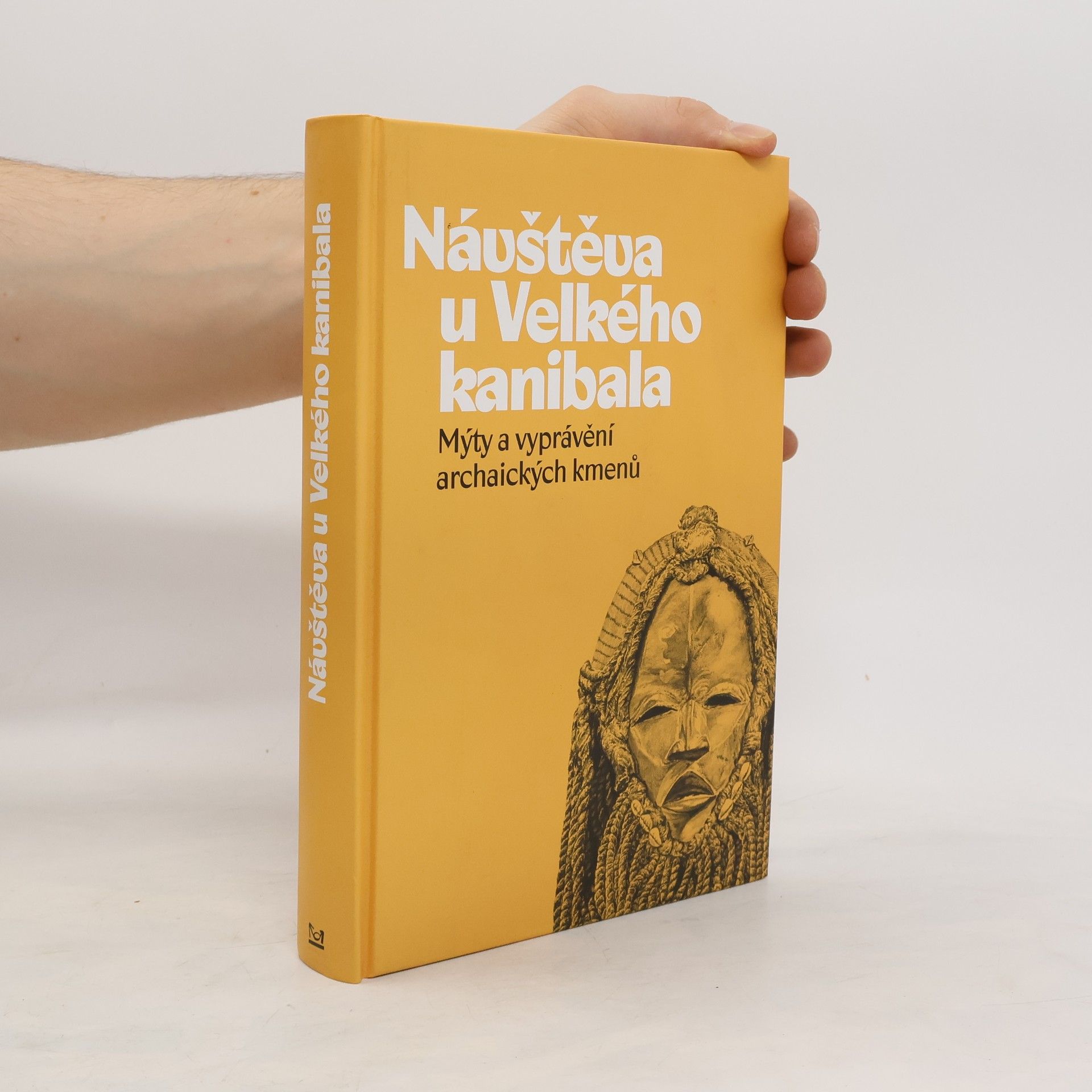 Ondřej Pivoda Návštěva u Velkého kanibala: Mýty a vyprávění archaických kmenů