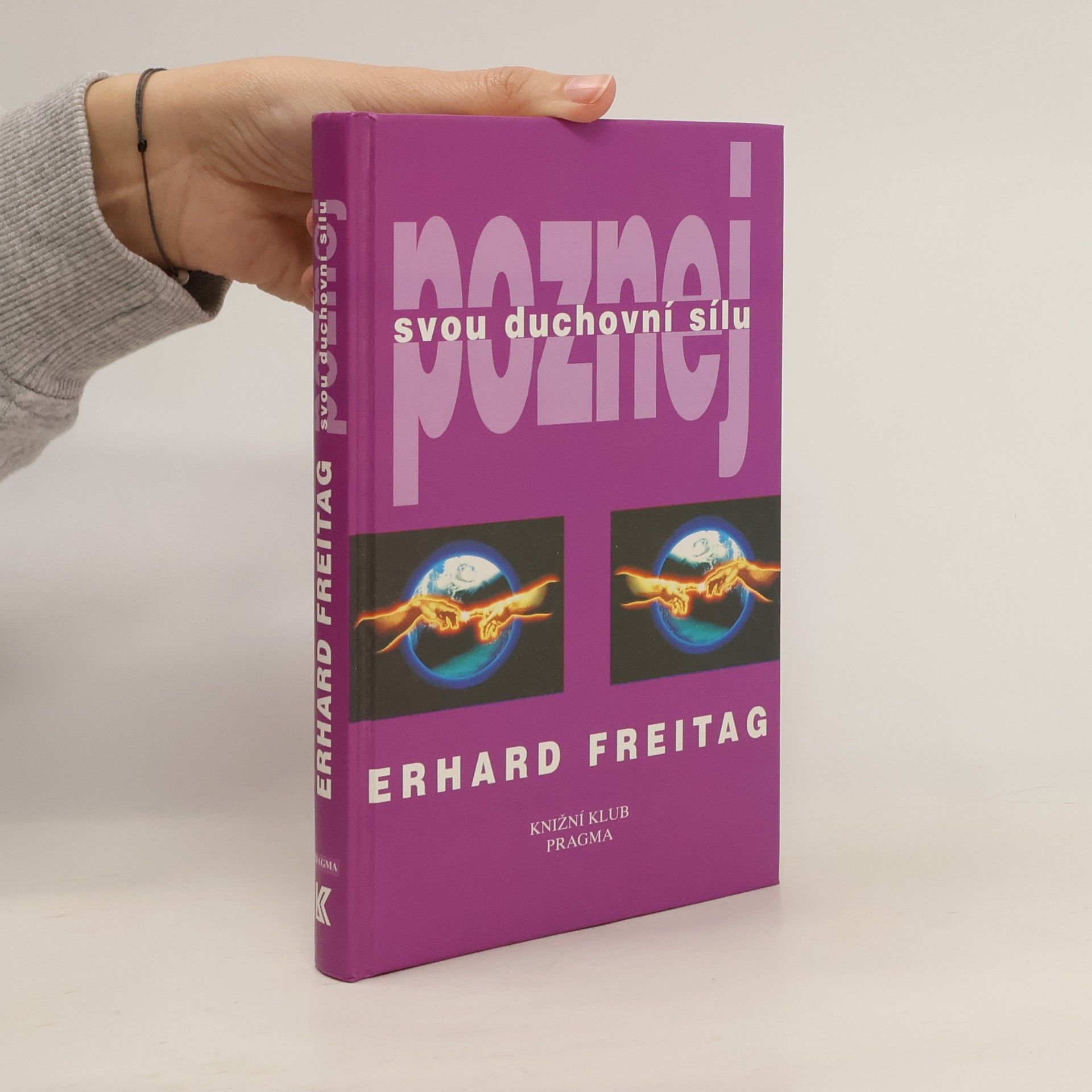 Erhard F. Freitag Poznej svou duchovní sílu