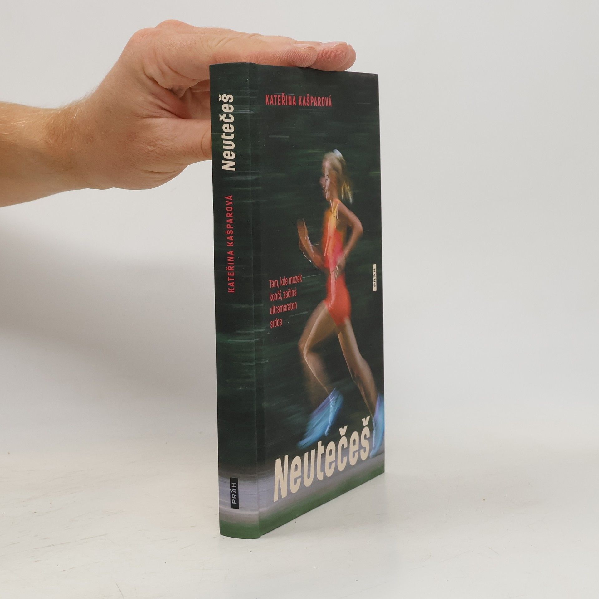 Neutečeš: Tam, kde mozek končí, začíná ultramaraton srdce