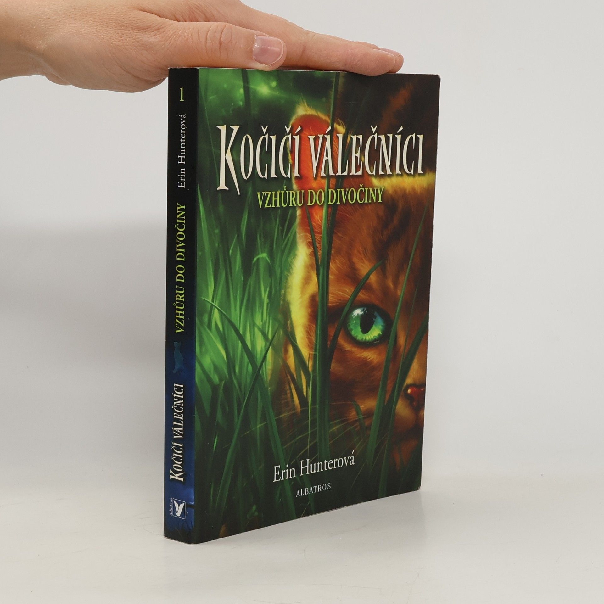 Erin Hunter Kočičí válečníci. Vzhůru do divočiny