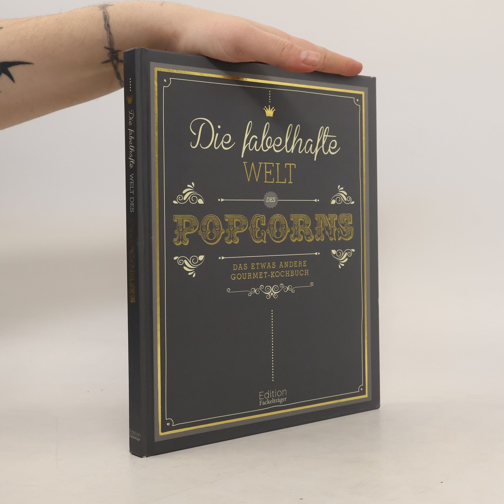 Annerose Sieck Die fabelhafte Welt des Popcorns