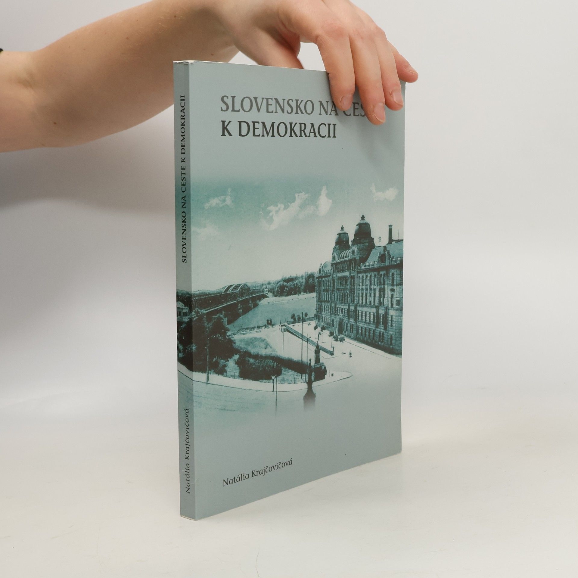Natália Krajčovičová Slovensko na ceste k demokracii
