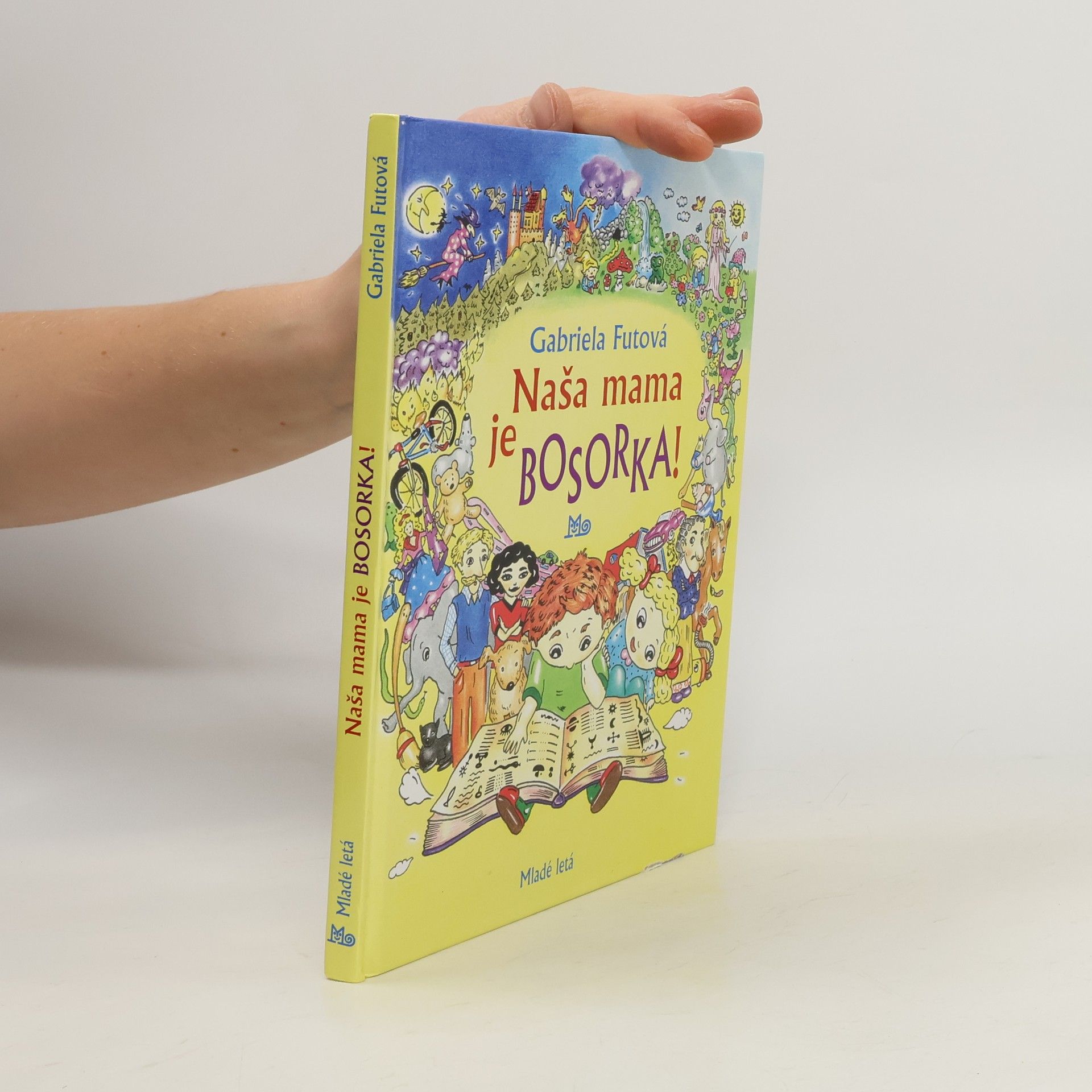 Gabriela Futová Naša mama je bosorka!