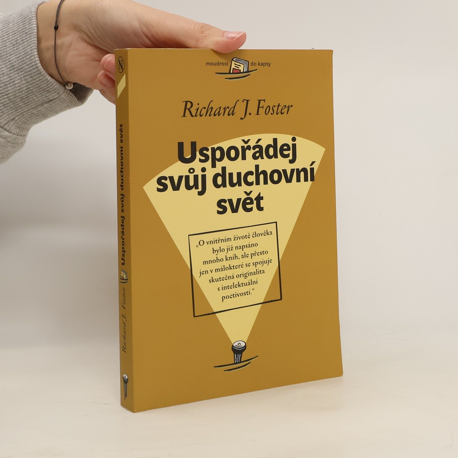 Richard J. Foster Uspořádej svůj duchovní svět