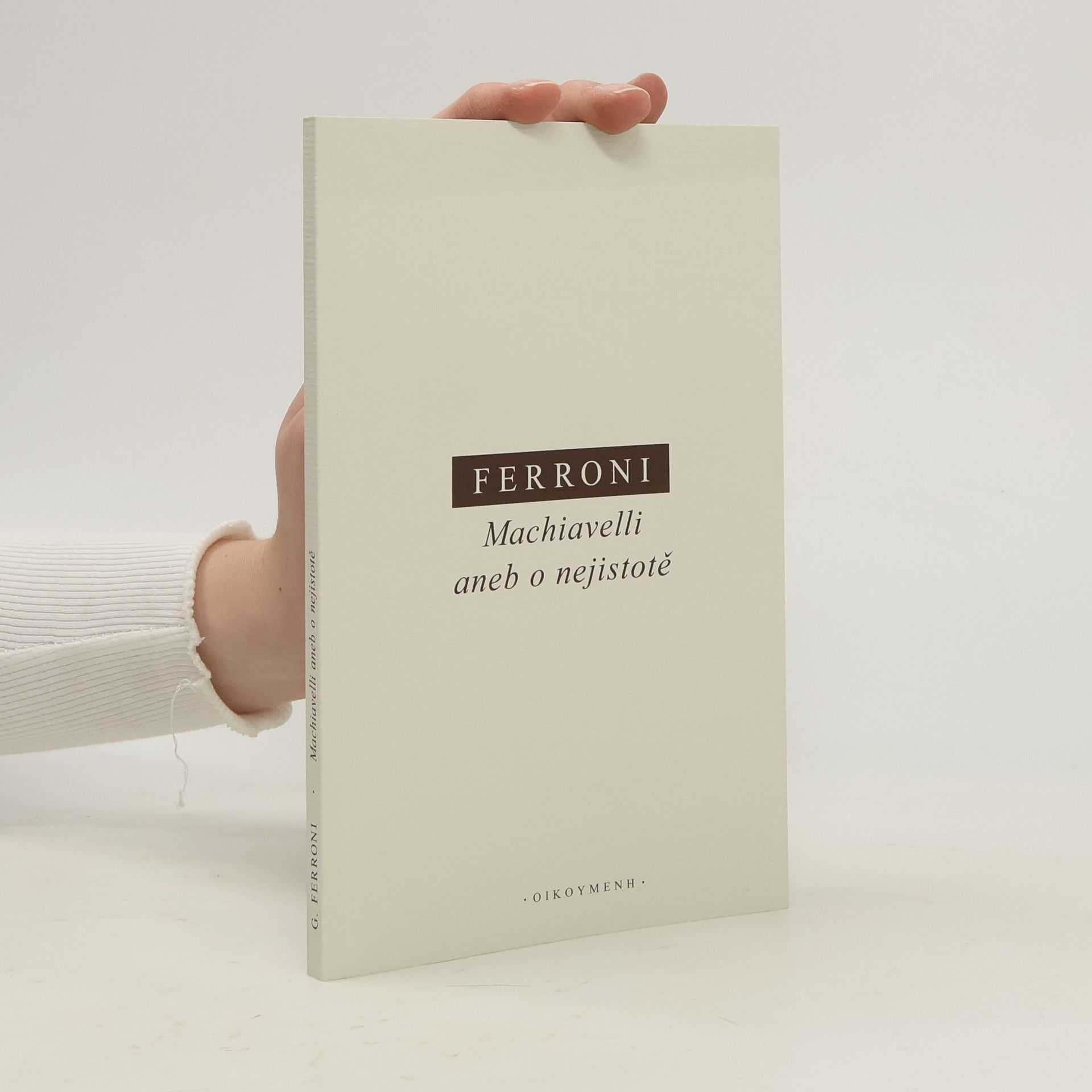 Machiavelli aneb o nejistotě