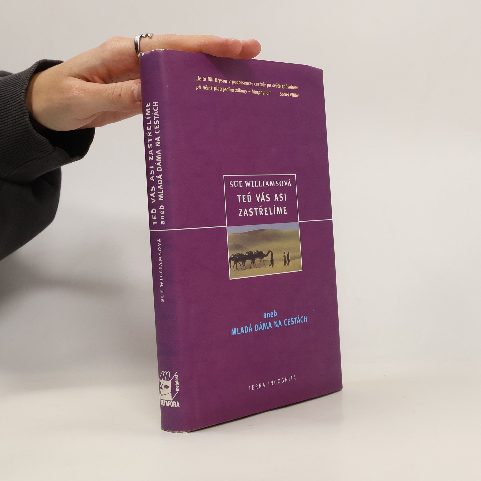 Sue Williams Teď vás asi zastřelíme, aneb, Mladá dáma na cestách