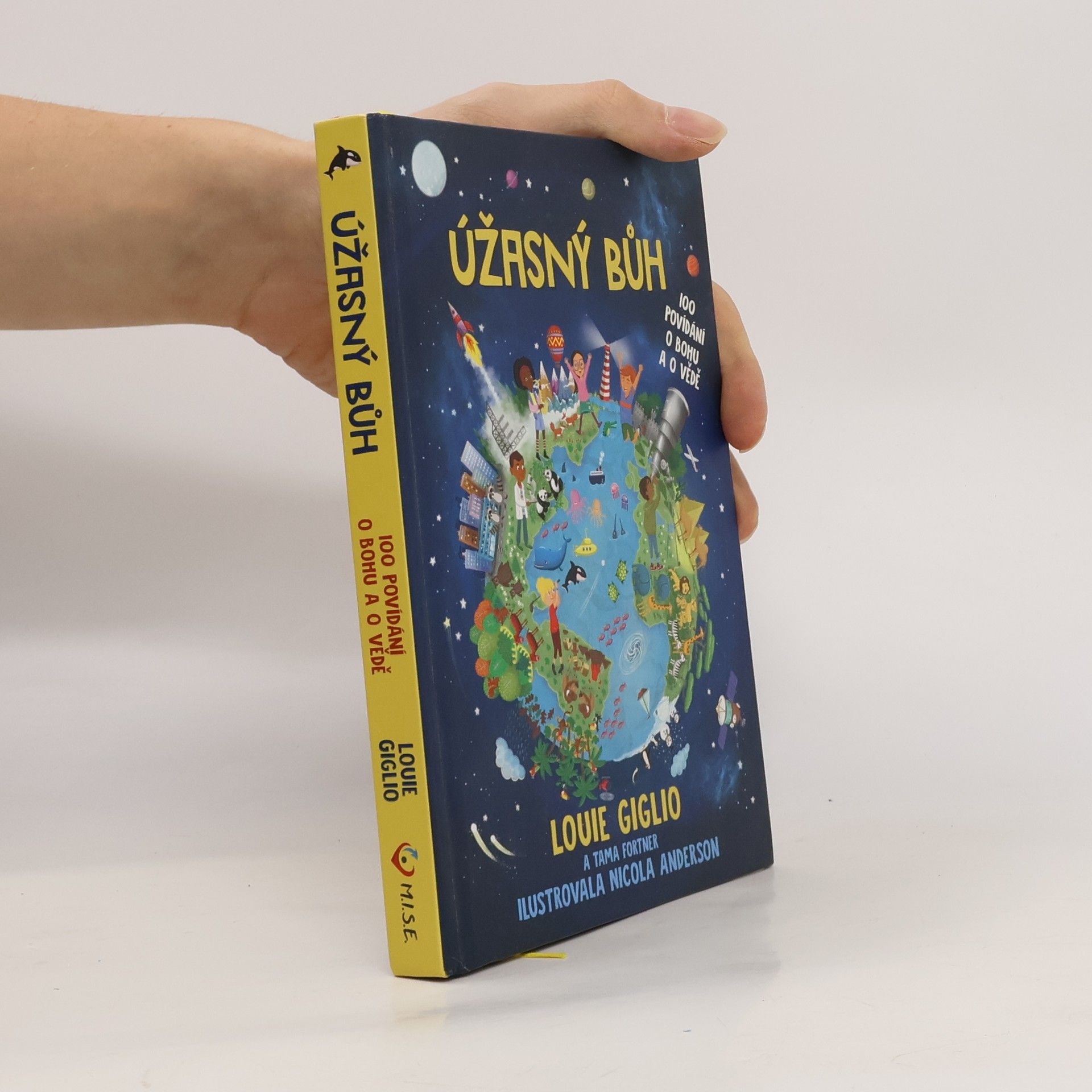 Loulie Giglio Úžasný Bůh : 100 povídání o Bohu a o vědě