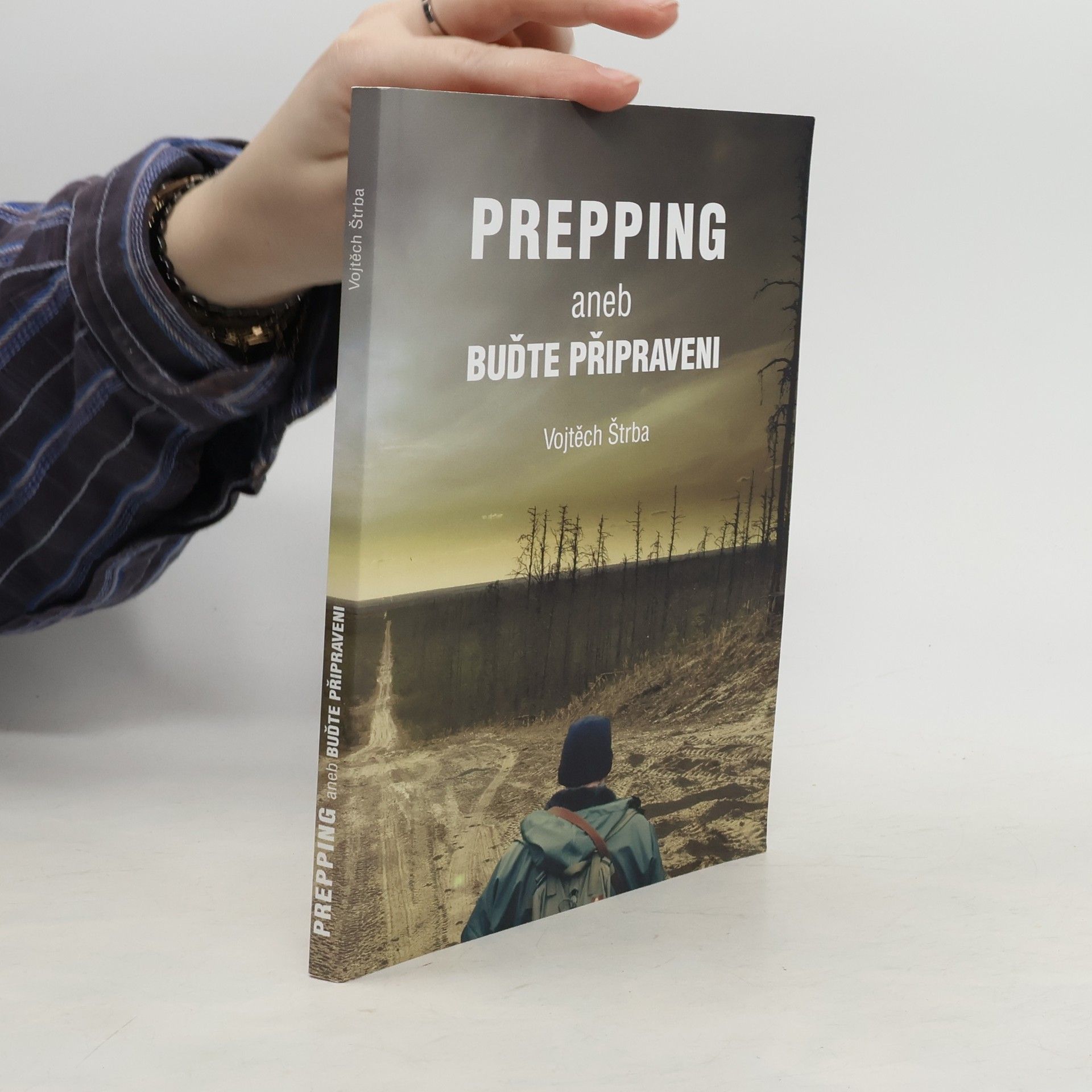 Vojtěch Štrba Prepping aneb Buďte připraveni