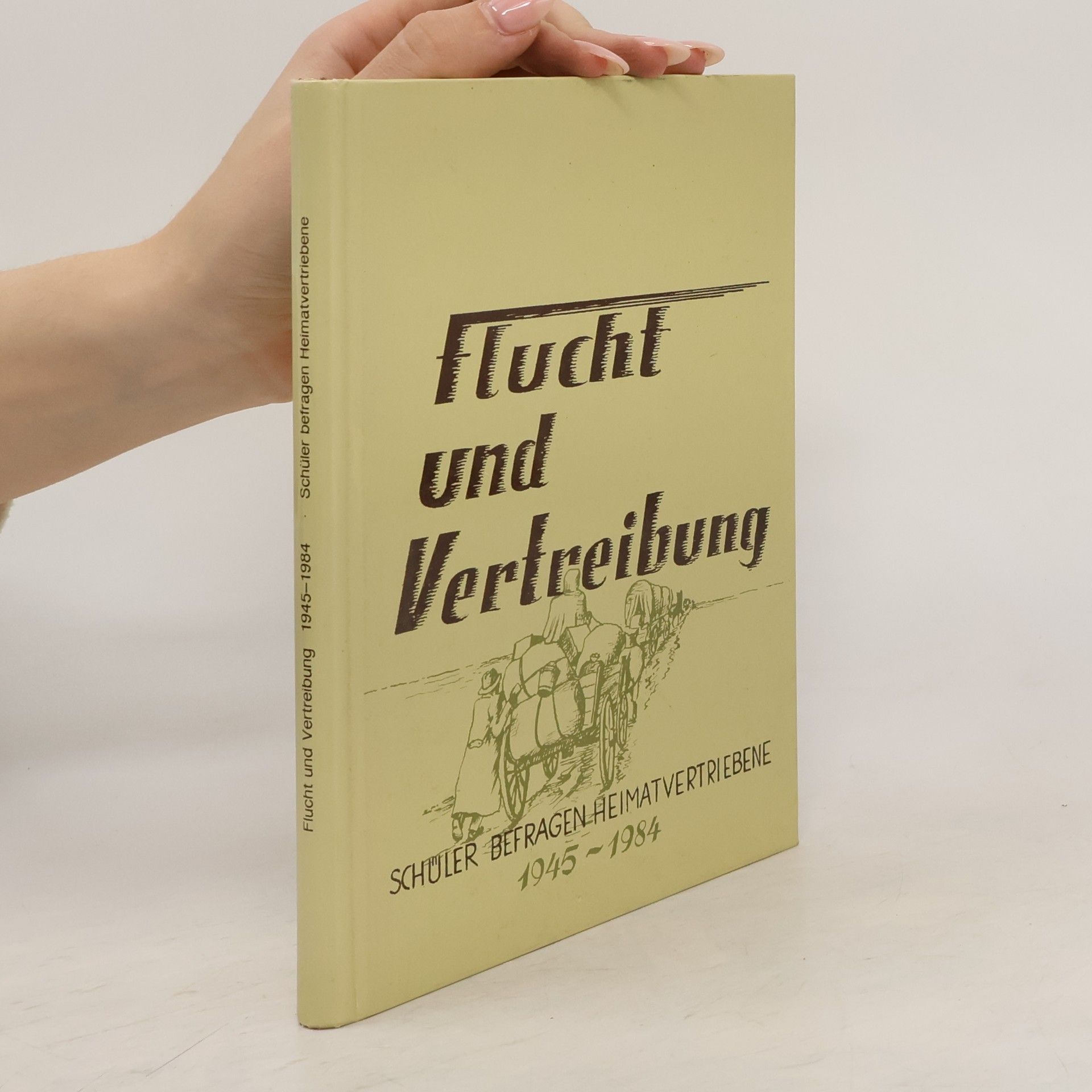 Collectif d'auteurs Flucht und Vertreibung 1945-1984