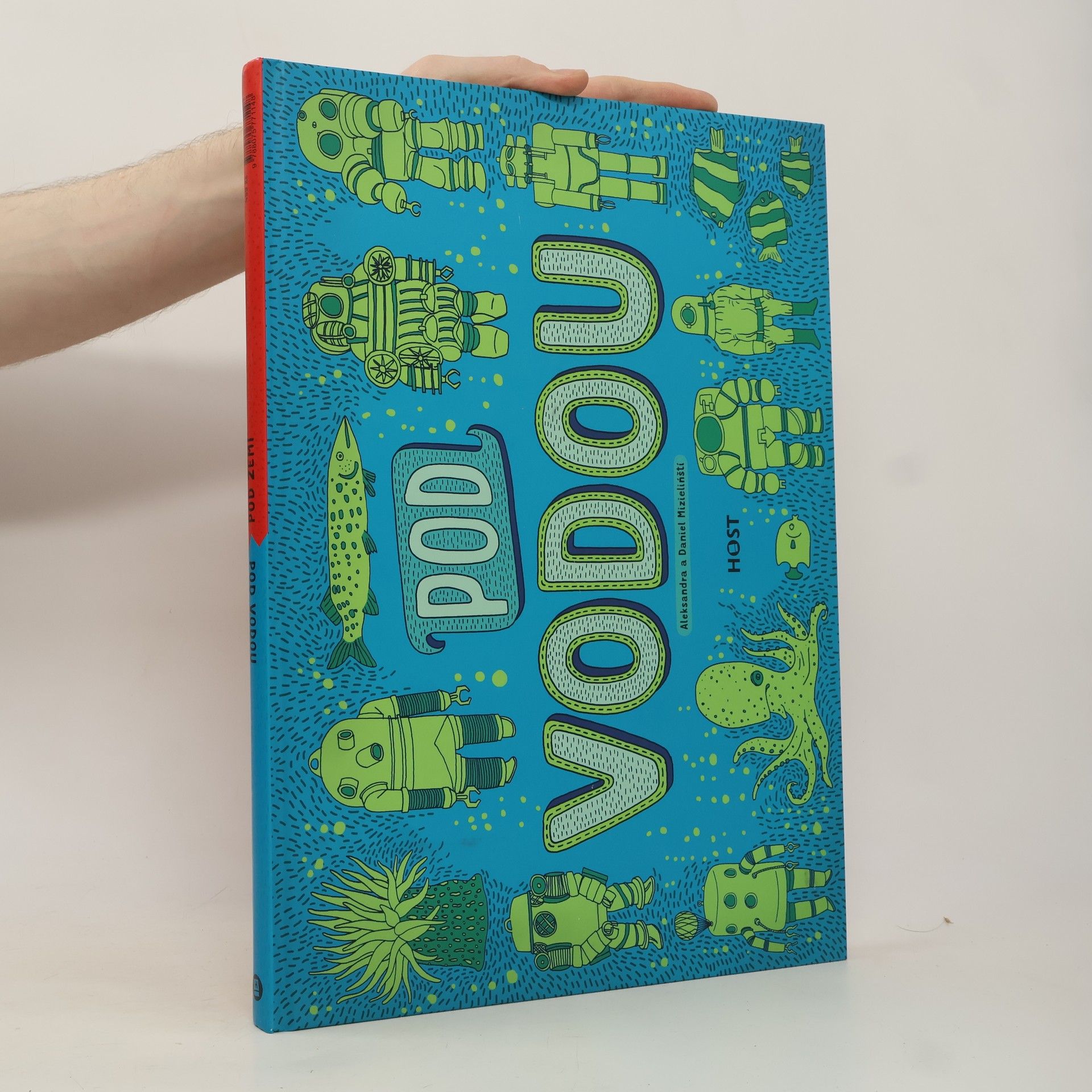 Aleksandra Mizielińska Pod zemí. Pod vodou