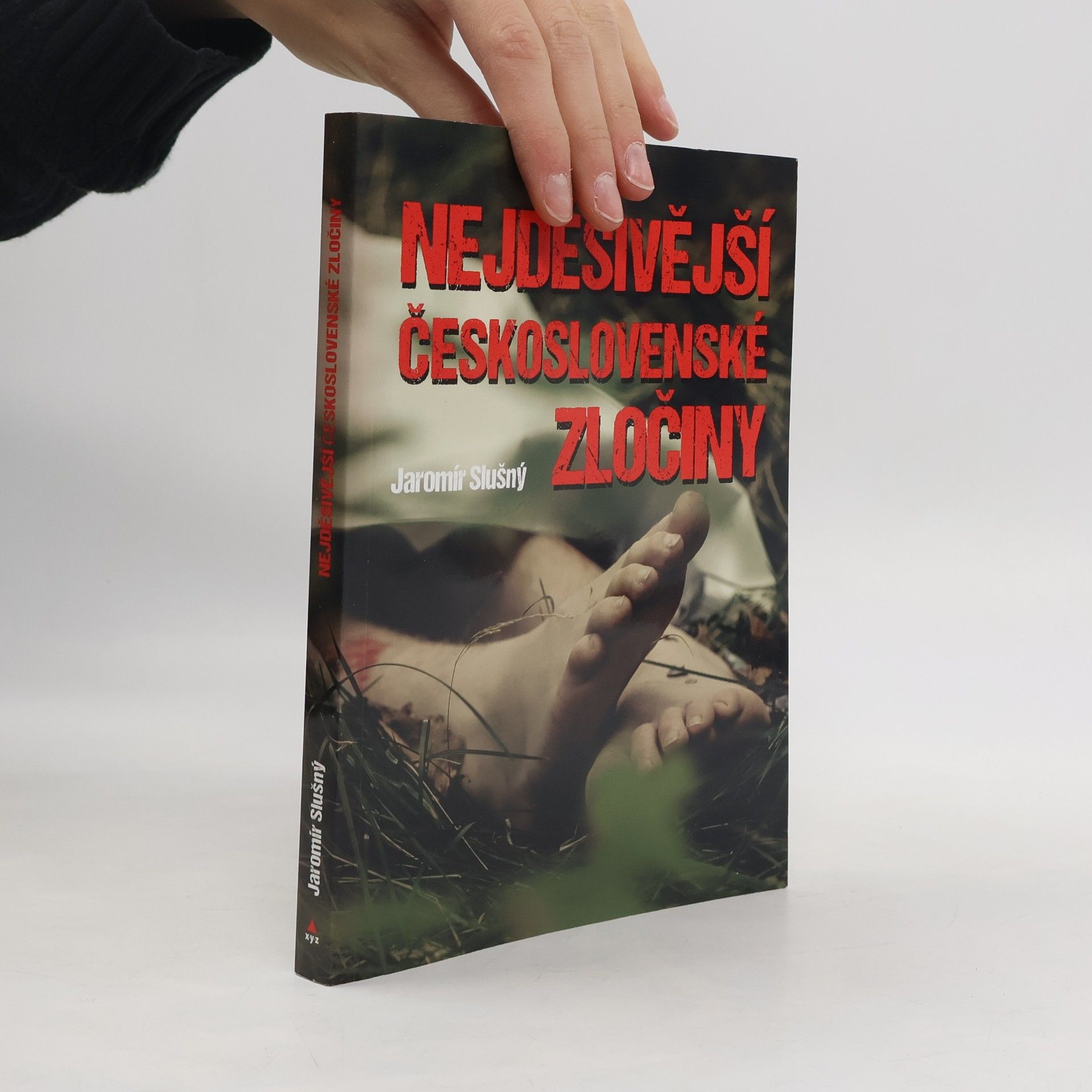 Jaromír Slušný Nejděsivější československé zločiny