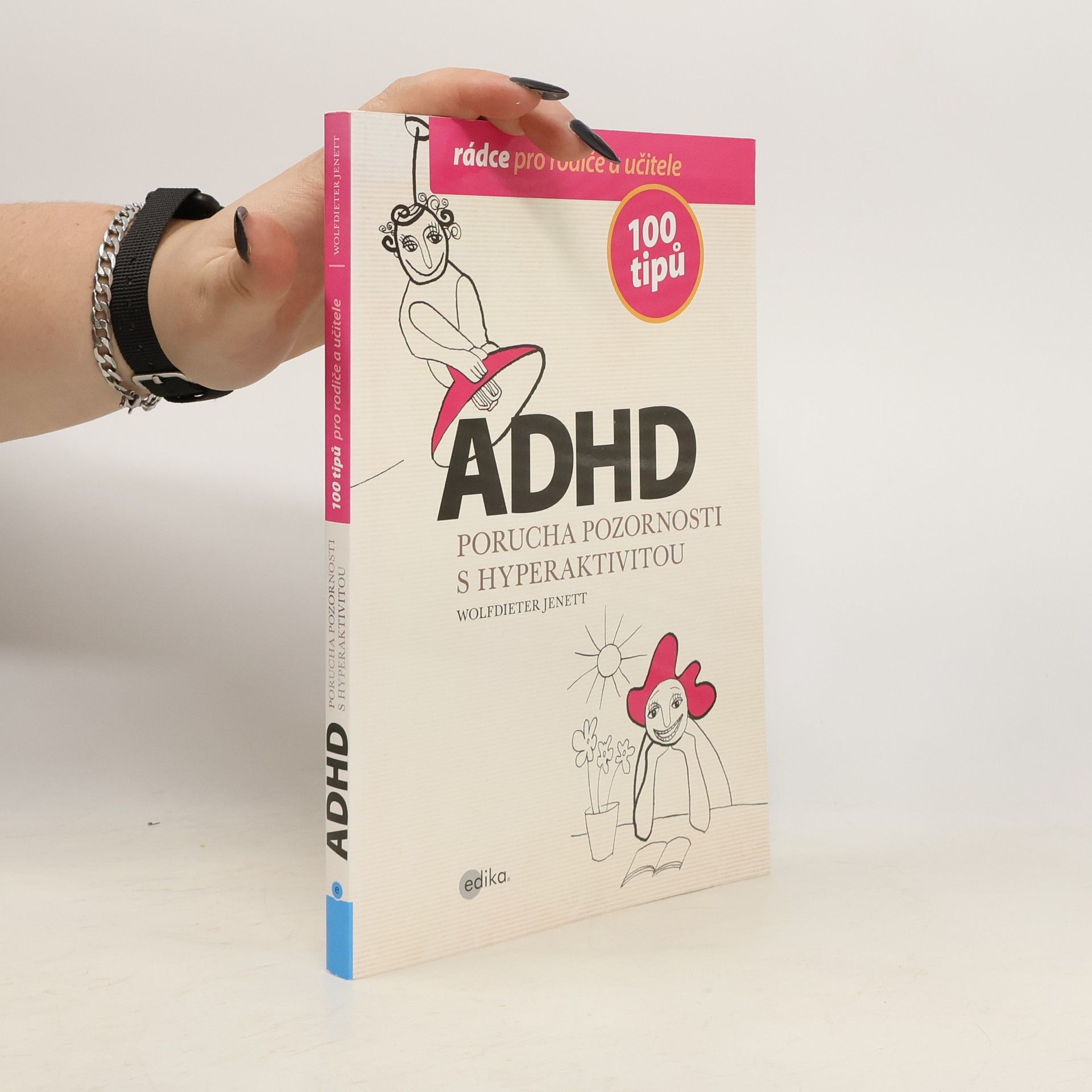 Wolfdieter Jenett ADHD - 100 tipů pro rodiče a učitele