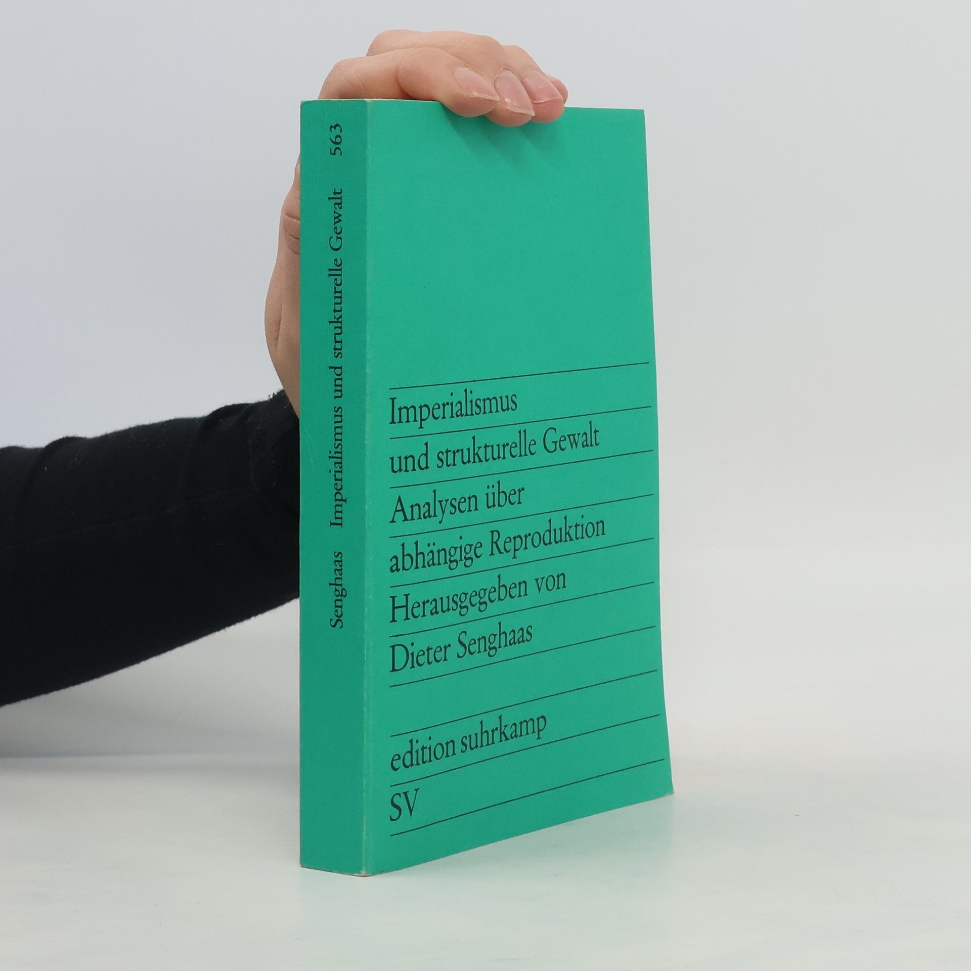 Dieter Senghaas Edition Suhrkamp - 563: Imperialismus und strukturelle Gewalt