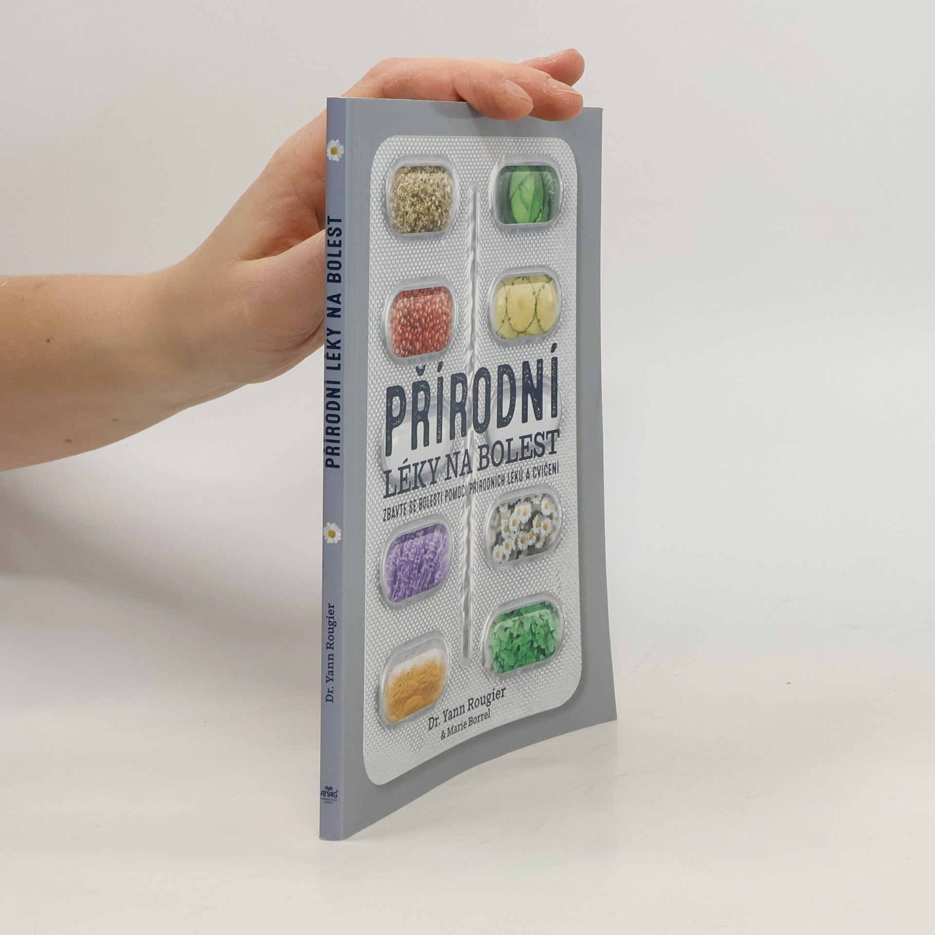 Yann Rougier Přírodní léky na bolest : zbavte se bolesti pomocí přírodních léků a cvičení