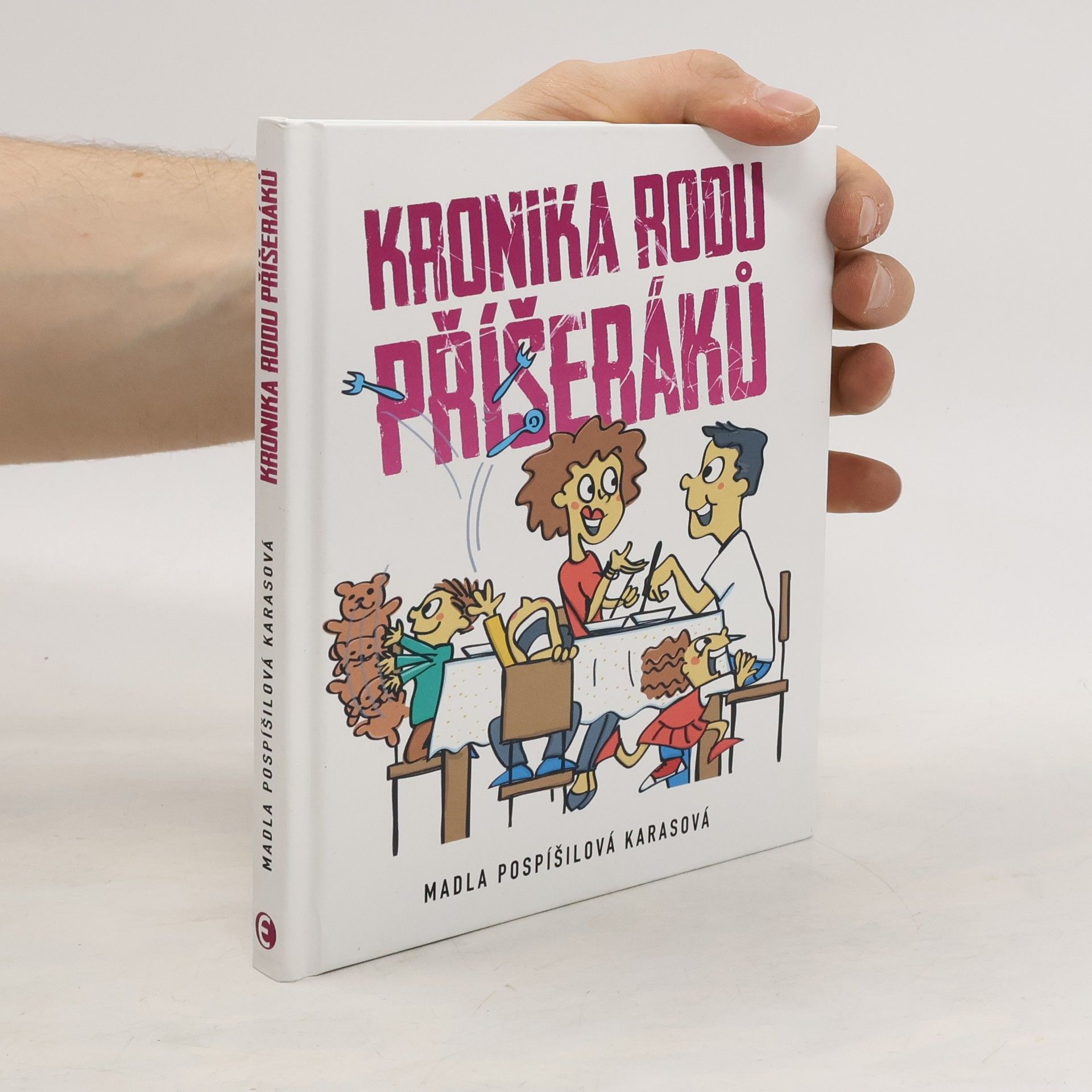 Madla Pospíšilová Karasová Kronika rodu Příšeráků