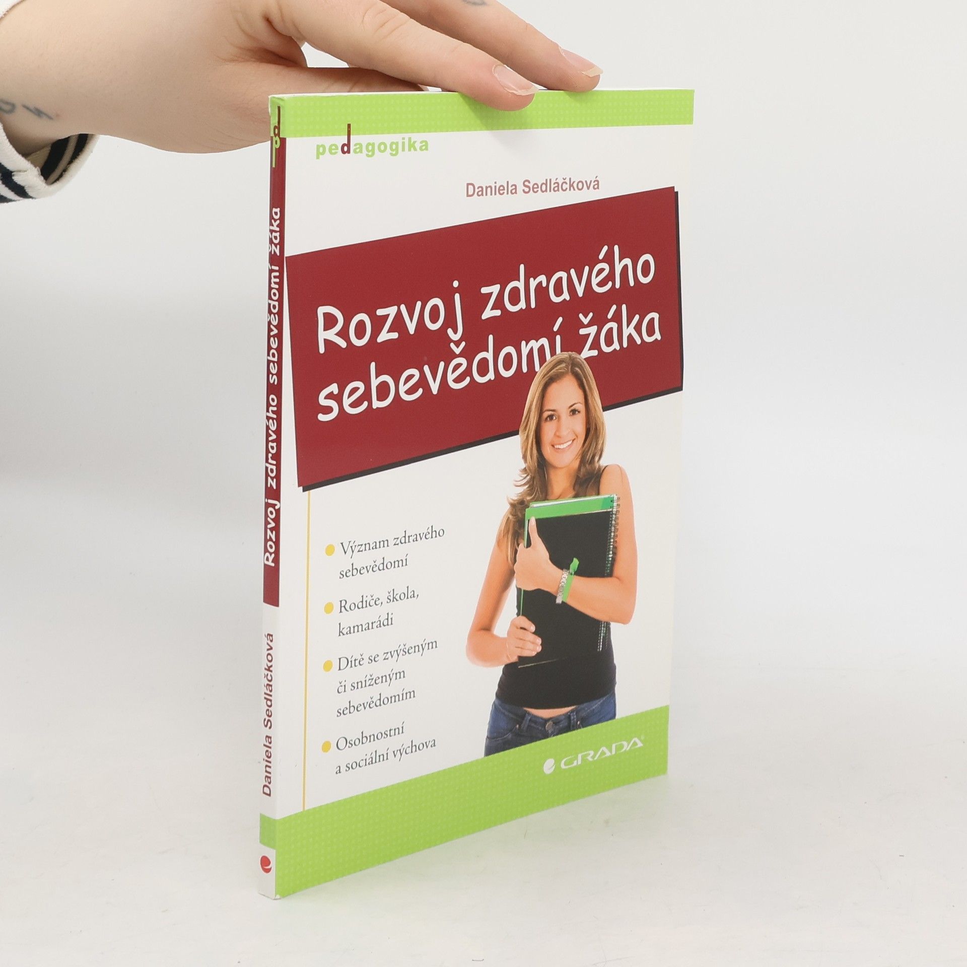 Daniela Sedláčková Rozvoj zdravého sebevědomí žáka