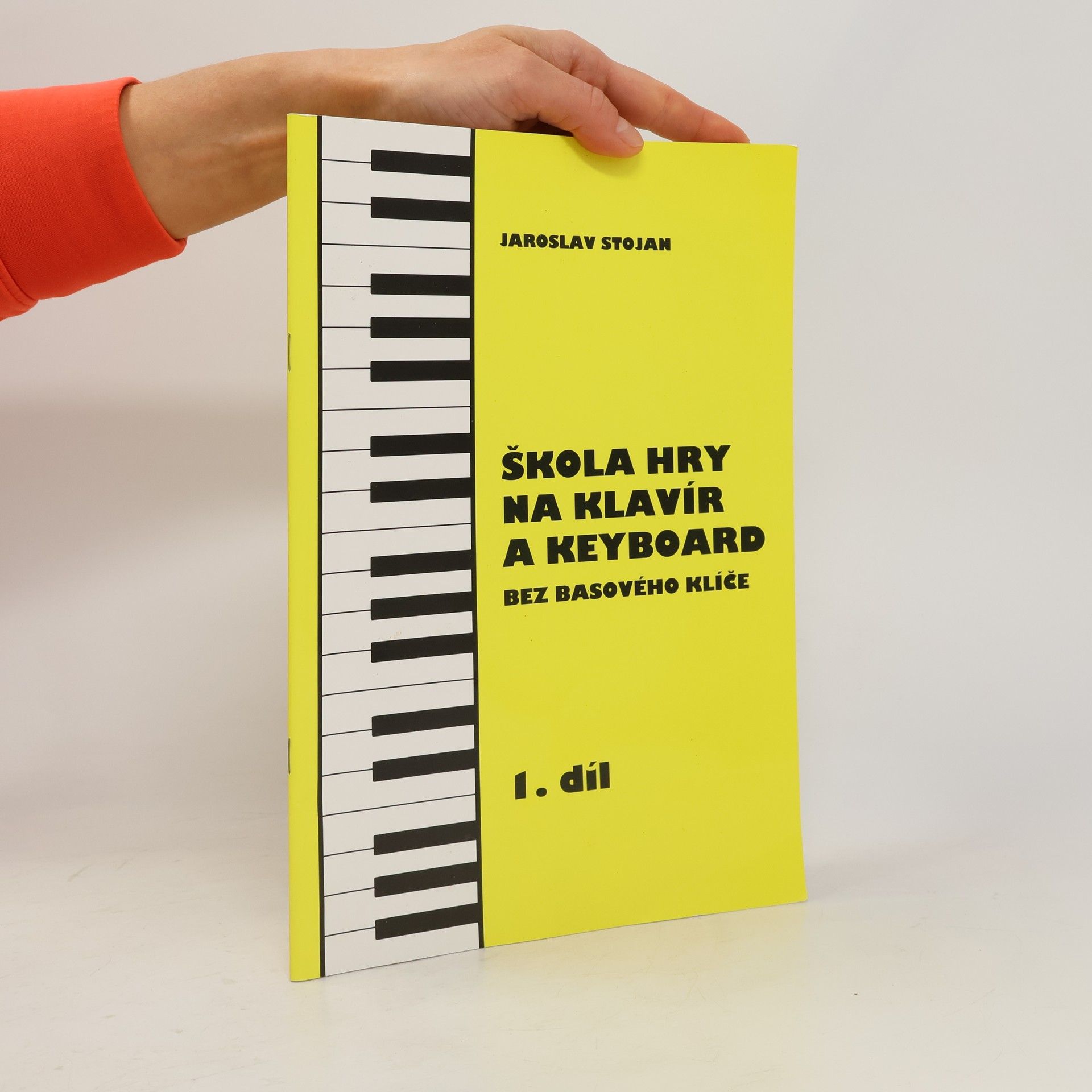 Jaroslav Stojena Škola hry na klavír a keyboard bez basového klíče. 1. díl